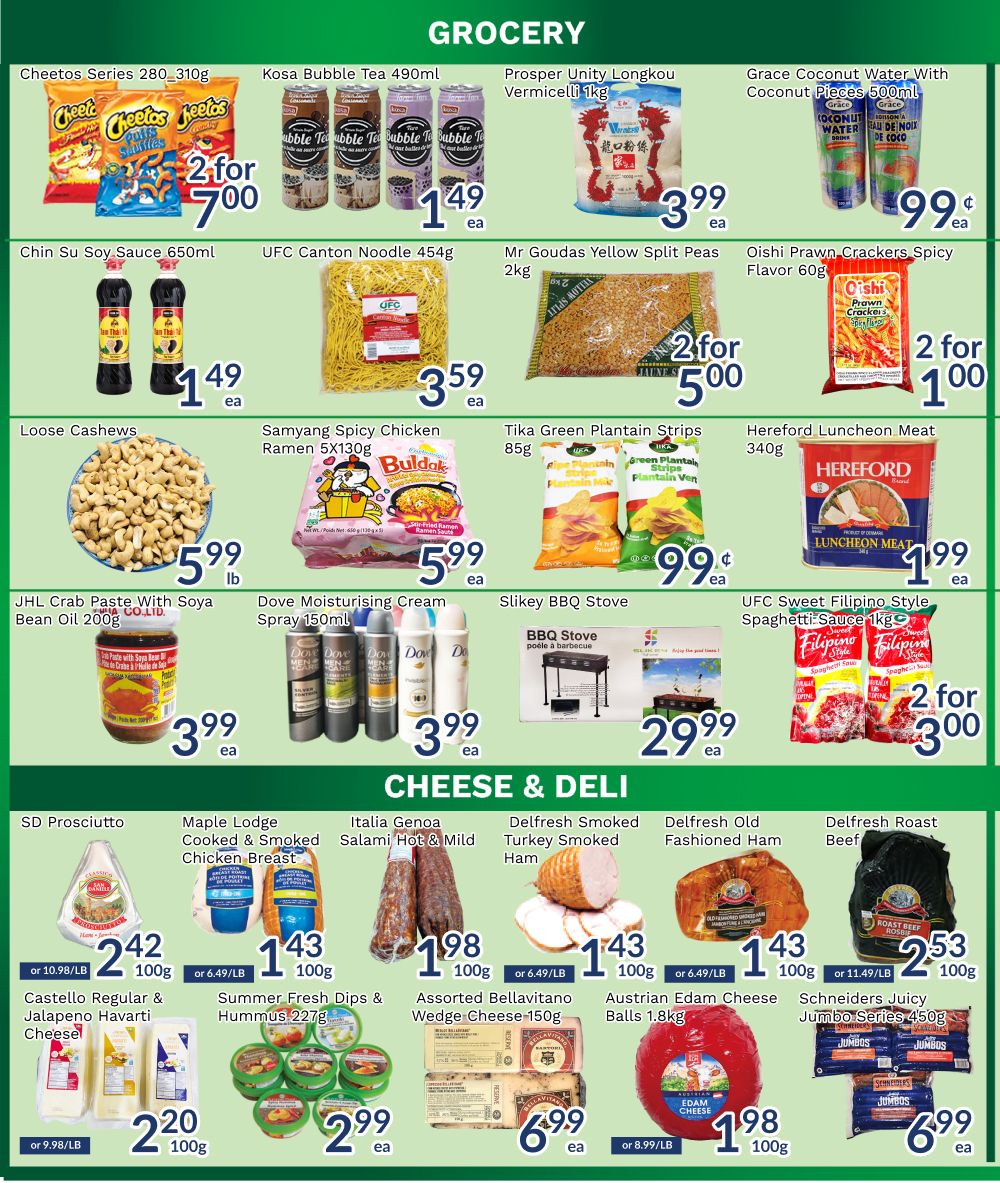 Oceans Fresh Food Market weekly flyer specials page 3 features grocery and cheese & deli items. In the grocery section, find Cheetos Series 280, 310g for 2 for $7.00, Kosa Bubble Tea 490ml for $1.49 each, and Prosper Unity Longkou Vermicelli 1kg for $3.99 each. Also available are Grace Coconut Water with Coconut Pieces 500ml for $0.99 each, Chin Su Soy Sauce 650ml for $1.49 each, UFC Canton Noodle 454g for $3.59 each, Mr Goudas Yellow Split Peas 2kg for 2 for $5.00, and Oishi Prawn Crackers Spicy Flavor 60g for 2 for $1.00. Other grocery deals include Loose Cashews for $5.99 lb, Samyang Spicy Chicken Ramen 5x130g for $5.99 each, Tika Green Plantain Strips 85g for $0.99 each, and Hereford Luncheon Meat 340g for $1.99 each. Additionally, JHL Crab Paste with Soya Bean Oil 200g is $3.99 each, Dove Moisturising Cream Spray 150ml is $3.99 each, a Slikey BBQ Stove is $29.99 each, and UFC Sweet Filipino Style Spaghetti Sauce 1kg is 2 for $3.00. The cheese & deli section offers SD Prosciutto for $2.42 or 10.98/lb, Maple Lodge Cooked & Smoked Chicken Breast for $1.43 or 6.49/lb, Italia Genoa Salami Hot & Mild for $1.98 or 100g, Delfresh Smoked Turkey Smoked Ham for $1.43 or 6.49/lb, and Delfresh Old Fashioned Ham for $1.43 or 100g. Also featured are DelFresh Roast Beef for $2.53 or 11.49/LB, Castello Regular & Jalapeno Havarti Cheese for $2.20 or 9.98/LB, Summer Fresh Dips & Hummus 227g for $2.99 each, Assorted Bellavitano Wedge Cheese 150g for $6.99 each, and Austrian Edam Cheese Balls 1.8kg for $1.98 or 8.99/LB. Finally, Schneiders Juicy Jumbo Series 450g is $6.99 each.