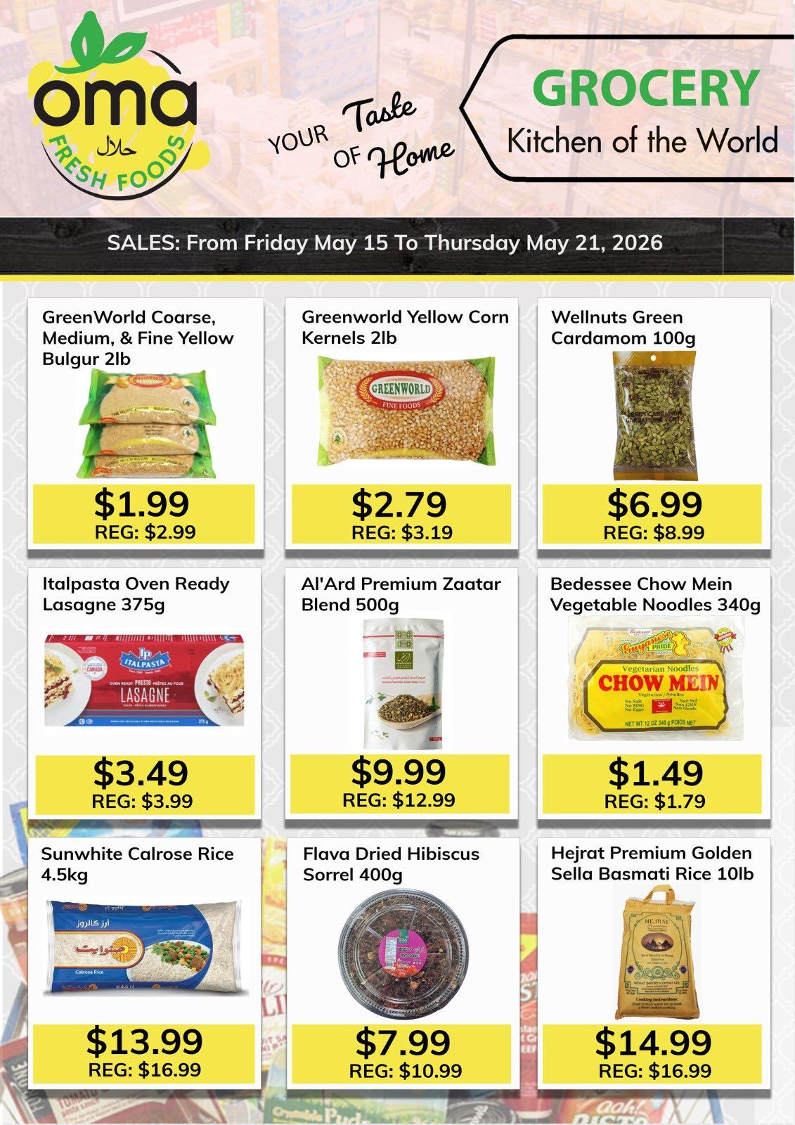 Oma Fresh Foods grocery flyer page 3, valid from Friday May 15 to Thursday May 21, 2026. Featured products include GreenWorld Coarse, Medium, & Fine Yellow Bulgur 2lb for $1.99 (regularly $2.99), Greenworld Yellow Corn Kernels 2lb for $2.79 (regularly $3.19), and Wellnuts Green Cardamom 100g for $6.99 (regularly $8.99). Also available are Italpasta Oven Ready Lasagne 375g for $3.49 (regularly $3.99), Al'Ard Premium Zaatar Blend 500g for $9.99 (regularly $12.99), and Bedessee Chow Mein Vegetable Noodles 340g for $1.49 (regularly $1.79). Additionally, find Sunwhite Calrose Rice 4.5kg for $13.99 (regularly $16.99), Flava Dried Hibiscus Sorrel 400g for $7.99 (regularly $10.99), and Hejrat Premium Golden Sella Basmati Rice 10lb for $14.99 (regularly $16.99).