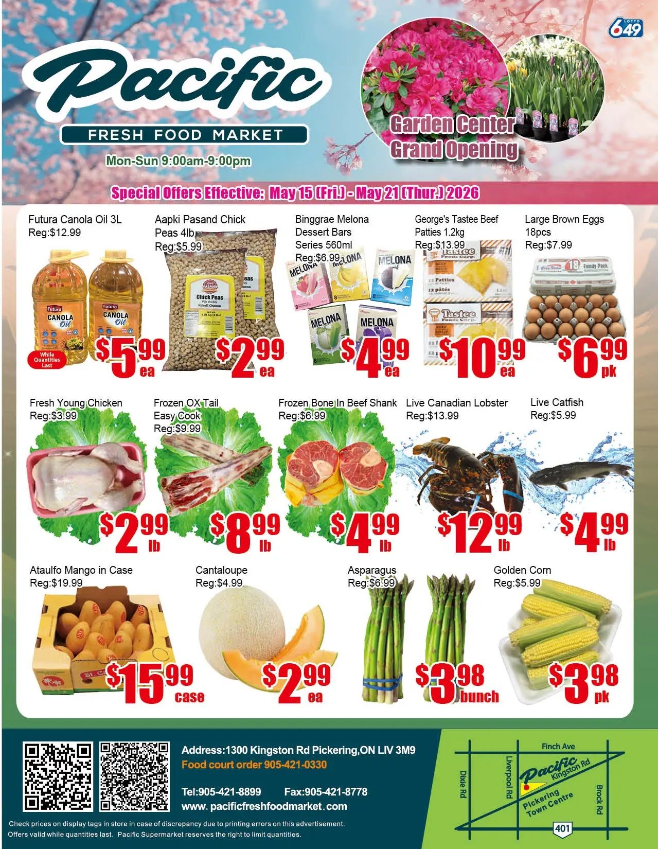 Pacific Fresh Food Market weekly flyer specials from May 15 to May 21, 2026. Featured items include Futura Canola Oil 3L for $5.99 (regularly $12.99), Aapki Pasand Chick Peas 4lb for $2.99 (regularly $5.99), and Binggrae Melona Dessert Bars Series 560ml for $4.99 each (regularly $6.99). Also on sale are George's Tastee Beef Patties 1.2kg for $10.99 each (regularly $13.99) and Large Brown Eggs 18pcs for $6.99 per pack (regularly $7.99). Fresh Young Chicken is $2.99 per lb (regularly $3.99), Frozen Ox Tail Easy Cook is $8.99 per lb (regularly $9.99), and Frozen Bone-In Beef Shank is $4.99 per lb (regularly $6.99). Live Canadian Lobster is $12.99 per lb and Live Catfish is $4.99 per lb (regularly $5.99). Ataulfo Mango in case is $15.99 (regularly $19.99), Cantaloupe is $2.99 each (regularly $4.99), Asparagus is $3.98 per bunch (regularly $6.99), and Golden Corn is $3.98 per pack (regularly $5.99). The flyer also announces the Garden Center Grand Opening. Center Grand Opening. Store address is 1300 Kingston Rd, Pickering, ON L1V 3M9.