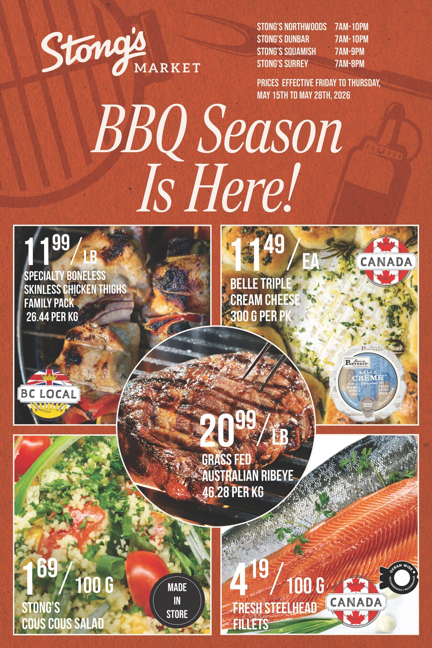 Stong's Market flyer, page 1, announcing BBQ Season is Here! Featured items include Specialty Boneless Skinless Chicken Thighs Family Pack for $11.99 per lb (26.44 per kg), Belle Triple Cream Cheese for $11.49 each (300g per pack), Grass Fed Australian Ribeye for $20.99 per lb (46.28 per kg), Stong's Cous Cous Salad for $1.69 per 100g, and Fresh Steelhead Fillets for $4.19 per 100g. Store hours are listed for Stong's Northwoods (7AM-10PM), Stong's Dunbar (7AM-10PM), Stong's Squamish (7AM-9PM), and Stong's Surrey (7AM-8PM). Prices are effective Friday, May 15th to Thursday, May 28th, 2026.