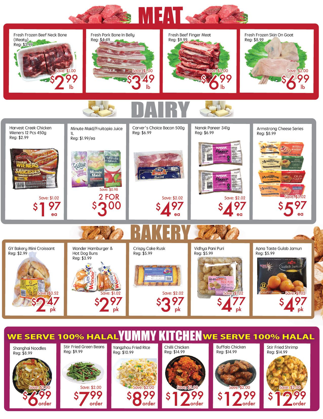 Sunny Foodmart weekly flyer specials for the Etobicoke store, page 3. Featured items include: Fresh Frozen Beef Neck Bone (Meaty) for $2.99/lb, saving $1.00. Fresh Pork Bone In Belly for $3.49/lb, saving $1.00. Fresh Beef Finger Meat for $6.99/lb, saving $3.00. Fresh Frozen Skin On Goat for $6.99/lb, saving $2.00. In the Dairy section: Harvest Creek Chicken Wieners (12 Pcs, 450g) for $1.97 each, saving $1.02. Minute Maid/Fructopia Juice (1L) for 2 for $3.00, saving $0.98. Carver's Choice Bacon (500g) for $4.97 each, saving $2.02. Nanak Paneer (341g) for $4.97 each, saving $2.02. Armstrong Cheese Series for $5.97 each, saving $3.02. In the Bakery section: GY Bakery Mini Croissant for $2.47 per pack, saving $0.52. Wonder Hamburger & Hot Dog Buns for $2.97 per pack, saving $1.02. Crispy Cake Rusk for $3.97 per pack, saving $2.02. Vidhya Pani Puri for $4.77 per pack, saving $1.22. Apna Taste Gulab Jamun for $4.97 per pack, saving $1.02. The Yummy Kitchen section features 100% Halal options: Shanghai Noodles for $6.99 per order, saving $2.00. Stir Fried Green Beans for $7.99 per order, saving $2.00. Yangzhou Fried Rice for $8.99 per order, saving $2.00. Chilli Chicken for $12.99 per order, saving $2.00. Buffalo Chicken for $12.99 per order, saving $2.00. Stir Fried Shrimp for $12.99 per order, saving $2.00.