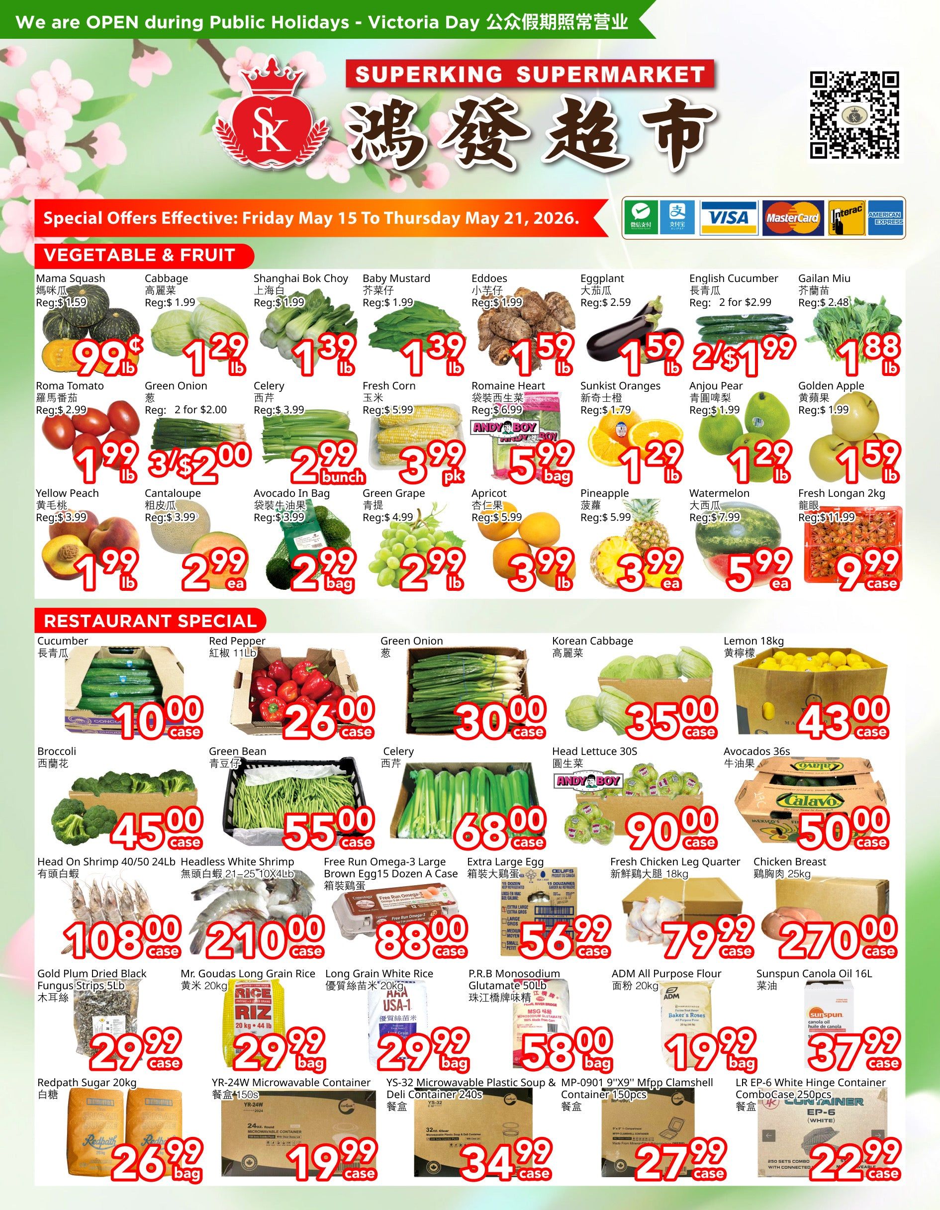 Superking Supermarket weekly flyer specials from May 15 to May 21, 2026. Page 1 features a wide selection of fresh vegetables and fruits including Mama Squash for $0.99lb, Cabbage for $1.29lb, Shanghai Bok Choy for $1.39lb, Baby Mustard for $1.39lb, Eddoes for $1.59lb, Eggplant for $1.59lb, English Cucumber 2 for $2.99, Gailan Mu for $1.88lb, Roma Tomato for $1.99lb, Green Onion 2 for $2.00, Celery for $3.99lb, Fresh Corn for $5.99pk, Romaine Heart for $6.99lb, Sunkist Oranges for $1.79lb, Anjou Pear for $1.29lb, and Golden Apple for $1.99lb. Also available are Yellow Peach for $1.99lb, Cantaloupe for $2.99ea, Avocado In Bag for $2.99bag, Green Grape for $2.99lb, Apricot for $3.99lb, Pineapple for $3.99ea, Watermelon for $5.99ea, and Fresh Longan 2kg for $9.99case. Restaurant specials include Cucumber for $10.00case, Red Pepper for $26.00case, Green Onion for $30.00case, Broccoli for $45.00case, Green Bean for $55.00case, Celery for $68.00case, Head Lettuce 30S for $90.00case, and Avocados 36s for $50.00case. Seafood and meat items include Head On Shrimp 40/50 24lb for $108.00case, Headless White Shrimp 21-25 10x4lb for $210.00case, Free Run Omega-3 Large Brown Egg 15 Dozen A Case for $88.00case, Extra Large Egg for $56.99case, and Fresh Chicken Leg Quarter 18kg for $79.99case, and Chicken Breast 25kg for $270.00case. Pantry items include Gold Plum Dried Black Fungus Strips 5lb for $29.99case, Mr. Goudas Long Grain Rice 20kg for $29.99bag, Long Grain White Rice 20kg for $29.99bag, P.R.B Monosodium Glutamate 50lb for $58.00bag, ADM All Purpose Flour 20kg for $19.99bag, and Sunspun Canola Oil 16L for $37.99case. Finally, there are Redpath Sugar 20kg for $26.99bag, YR-24W Microwavable Container ComboCase 150pcs for $19.99case, and YS-32 Microwavable Plastic Soup & MP-0901 9'x9' Mfpp Clamshell Container 150pcs for $34.99case, and LR EP-6 White Hinge Container ComboCase 250pcs for $22.99case.