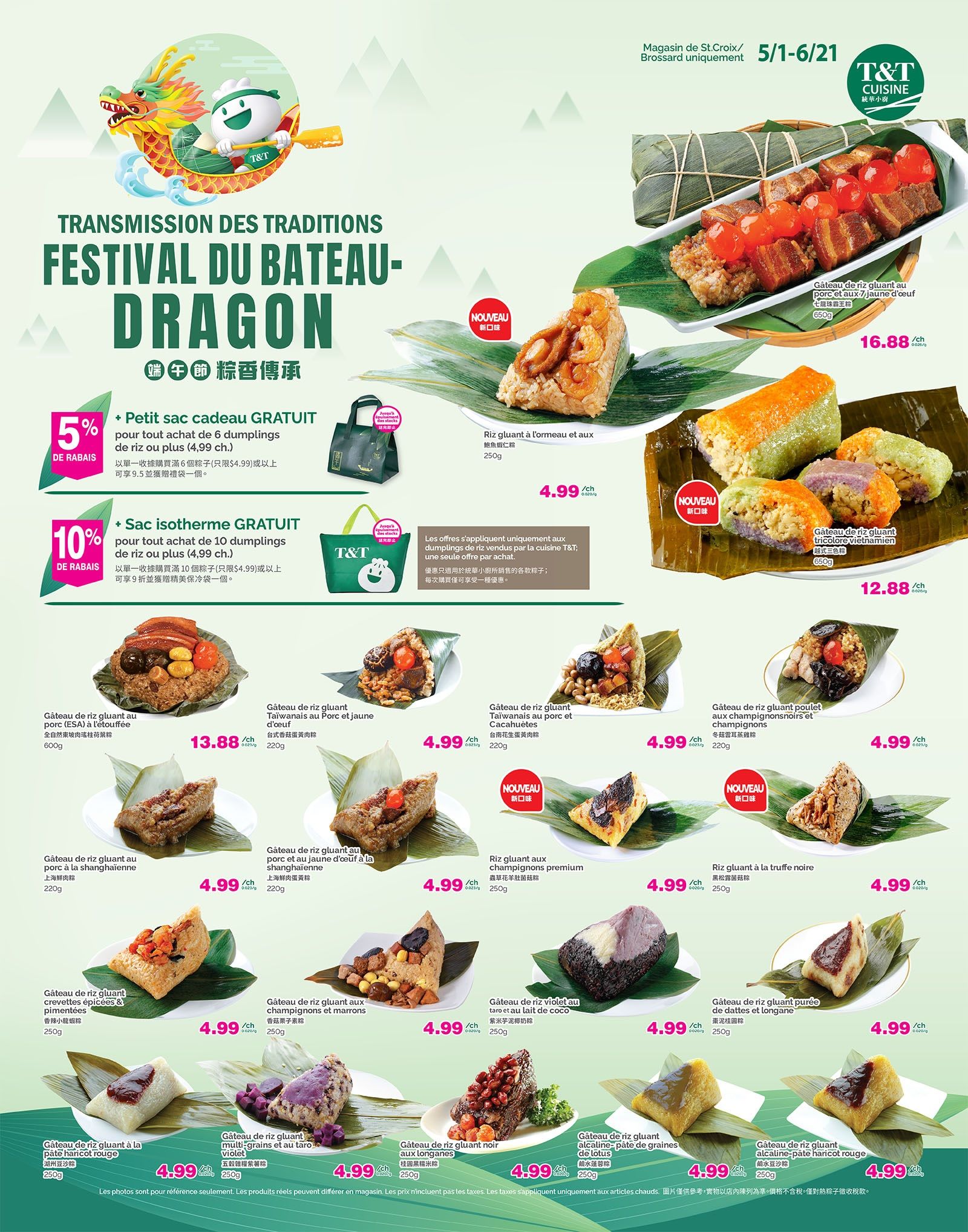 T & T Supermarket weekly flyer specials page 5, featuring the Dragon Boat Festival with various glutinous rice dumplings. Offers include a free gift bag with the purchase of 6 dumplings (or $4.99 value) and a free insulated bag with the purchase of 10 dumplings (or $4.99 value). Featured products include: Glutinous rice cake with pork and salted egg yolk for $16.88/each (650g), Glutinous rice cake with pork and mushrooms for $13.88/each (600g). Individual dumplings are available for $4.99 each (250g), including varieties like: Shrimp and scallop, Taiwanese pork and egg yolk, Taiwanese pork and peanut, Pork and egg yolk Shanghai style, Pork Shanghai style, Spicy shrimp and scallop, Mushroom and chestnut, Premium mushroom, Black truffle, Multi-grain and taro violet, Lotus seed paste, Red bean paste.