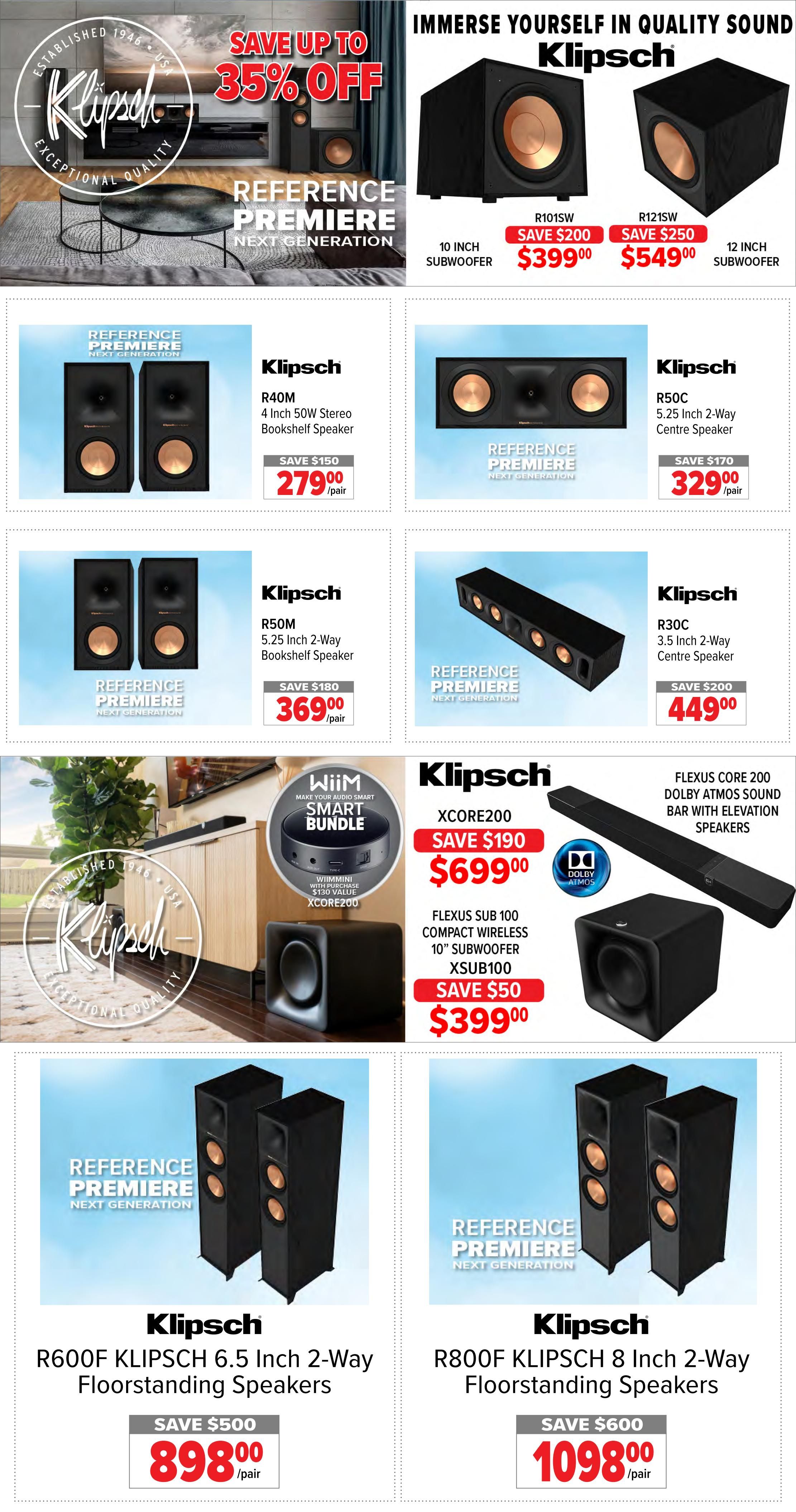 2001 Audio Video weekly flyer specials page 11 features Klipsch audio equipment with savings up to 35% off. Featured products include Klipsch R101SW 10-inch subwoofer for $399.00 (save $200), Klipsch R1215SW 12-inch subwoofer for $549.00 (save $250), Klipsch R40M 4-inch 50W stereo bookshelf speakers for $279.00/pair (save $150), Klipsch R50C 5.25-inch 2-way centre speaker for $329.00/pair (save $170), Klipsch R50M 5.25-inch 2-way bookshelf speaker for $369.00/pair (save $180), and Klipsch R30C 3.5-inch 2-way centre speaker for $449.00 (save $200). Also available is the Klipsch XCORE200 with Wiim smart bundle for $699.00 (save $190), which includes a Wiim Mini with purchase valued at $130. The Flexus Sub 100 compact wireless 10' subwoofer XSUB100 is on sale for $399.00 (save $50). Additionally, Klipsch R600F 6.5-inch 2-way floorstanding speakers are $898.00/pair (save $500), and Klipsch R800F 8-inch 2-way floorstanding speakers are $1098.00/pair (save $600).