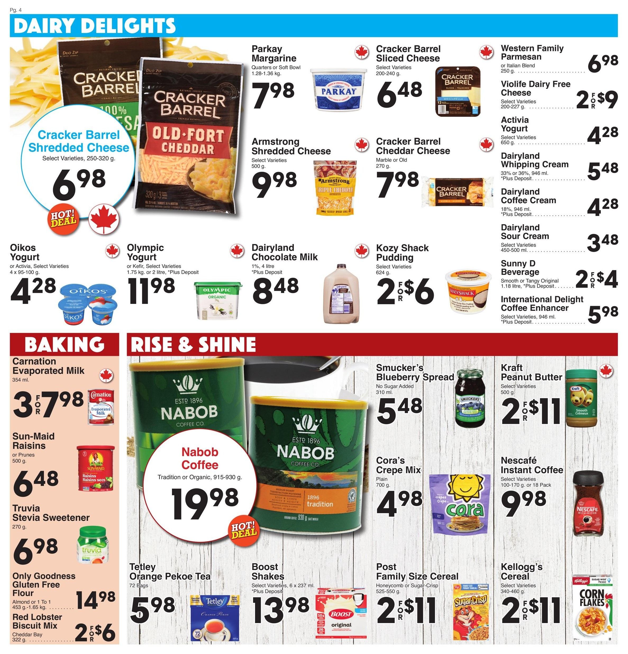 AG Foods Weekly Flyer Specials, Page 4. Dairy Delights section features Cracker Barrel Shredded Cheese, Old Fort Cheddar, Parkay Margarine, Armstrong Shredded Cheese, Cracker Barrel Sliced Cheese, Cracker Barrel Cheddar Cheese, Western Family Parmesan, Violfife Dairy Free Cheese, Activia Yogurt, Dairyland Whipping Cream, Dairyland Coffee Cream, Dairyland Sour Cream, Oikos Yogurt, Olympic Yogurt, Dairyland Chocolate Milk, and Kozy Shack Pudding. Baking and Rise & Shine sections include Carnation Evaporated Milk, Sun-Maid Raisins, Truvia Stevia Sweetener, Only Goodness Gluten Free Flour, Red Lobster Biscuit Mix, Nabob Coffee, Tetley Orange Pekoe Tea, Boost Shakes, Cora's Crepe Mix, Post Family Size Cereal, Nescafé Instant Coffee, and Kellogg's Cereal. Prices are clearly displayed for all featured items.