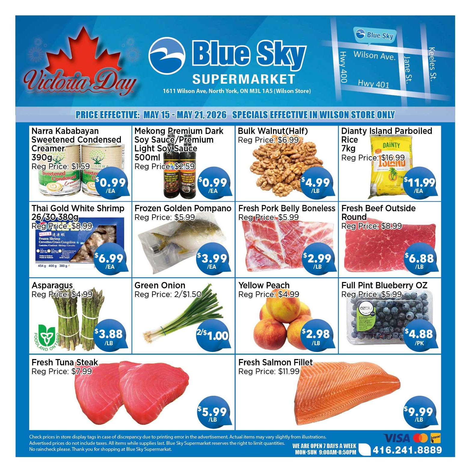 Blue Sky Supermarket weekly flyer specials for the Wilson store, valid May 15 - May 21, 2026. Featured items include Narra Kababayan Sweetened Condensed Creamer 390g for $0.99 (reg. $1.59), Mekong Premium Dark Soy Sauce/Premium Light Soy Sauce 500ml for $0.99 (reg. $2.59), Bulk Walnut (Half) for $4.99/lb (reg. $6.99), and Dainty Island Parboiled Rice 7kg for $11.99/ea (reg. $16.99). Also on sale are Thai Gold White Shrimp 26/30 380g for $6.99/ea (reg. $8.99), Frozen Golden Pompano for $3.99/ea (reg. $5.99), Fresh Pork Belly Boneless for $2.99/lb (reg. $5.99), and Fresh Beef Outside Round for $6.88/lb (reg. $8.99). Additional deals include Asparagus for $3.88/lb (reg. $4.99), Green Onion 2/$1.00 (reg. 2/$1.50), Yellow Peach for $2.98/lb (reg. $4.99), Full Pint Blueberry OZ for $4.88/pk (reg. $5.99), Fresh Tuna Steak for $5.99/lb (reg. $7.99), and Fresh Salmon Fillet for $9.99/lb (reg. $11.99). The store is open 7 days a week from 9:00 AM to 8:50 PM and accepts VISA and Interac. The phone number is 416-241-8889.