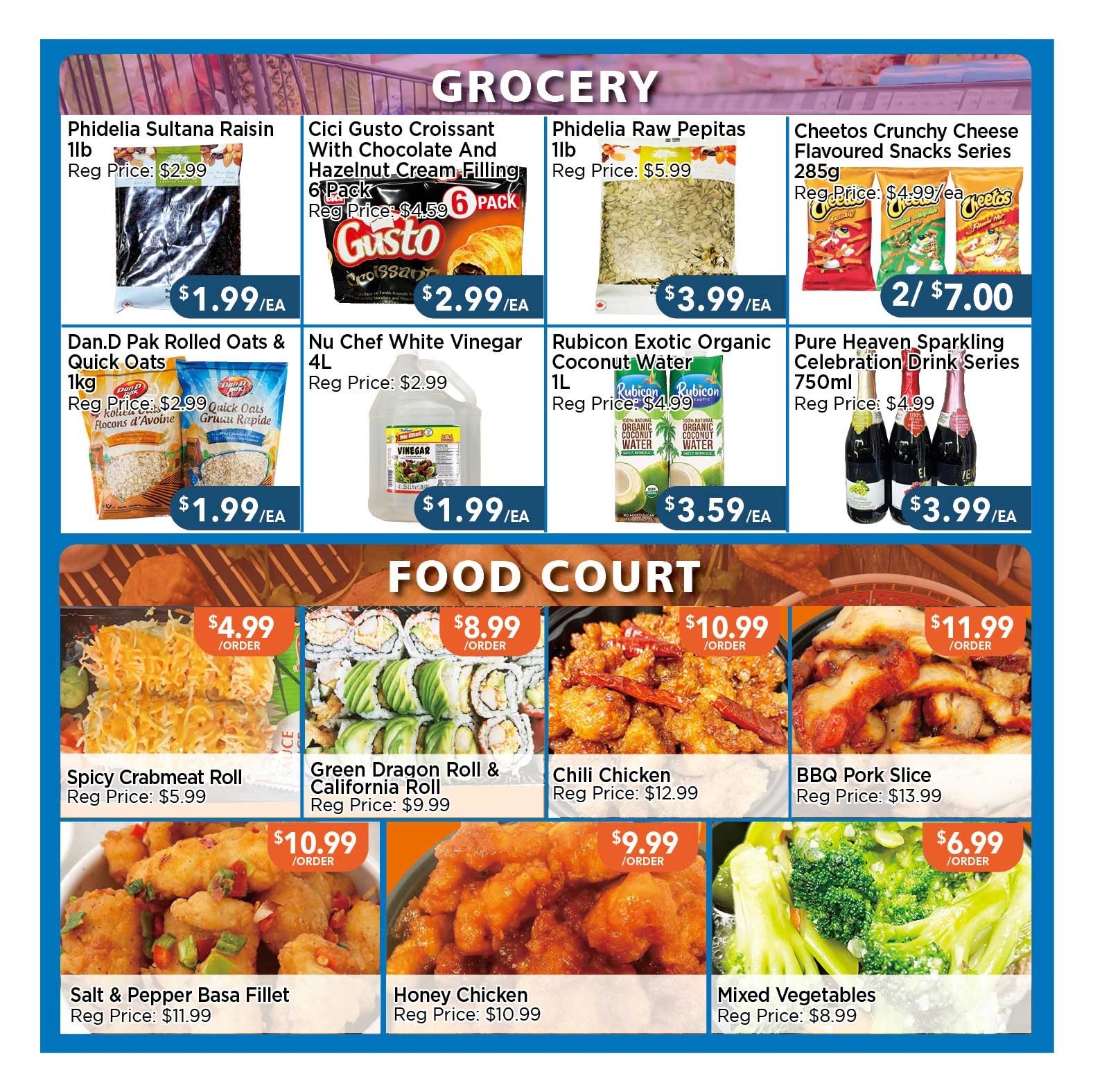 Blue Sky Supermarket weekly flyer specials page 2 features grocery items and food court specials. Grocery items include Phidelia Sultana Raisin 1lb for $1.99, Cici Gusto Croissant with Chocolate and Hazelnut Cream Filling 6 Pack for $2.99, Phidelia Raw Pepitas 1lb for $3.99, Cheetos Crunchy Cheese Flavoured Snacks Series 285g for 2/$7.00, Dan.D Pak Rolled Oats & Quick Oats 1kg for $1.99, Nu Chef White Vinegar 4L for $1.99, Rubicon Exotic Organic Coconut Water 1L for $3.59, and Pure Heaven Sparkling Celebration Drink Series 750ml for $3.99. The food court section offers Spicy Crabmeat Roll for $4.99, Green Dragon Roll & California Roll for $8.99, Chili Chicken for $10.99, BBQ Pork Slice for $11.99, Salt & Pepper Basa Fillet for $10.99, Honey Chicken for $9.99, and Mixed Vegetables for $6.99.