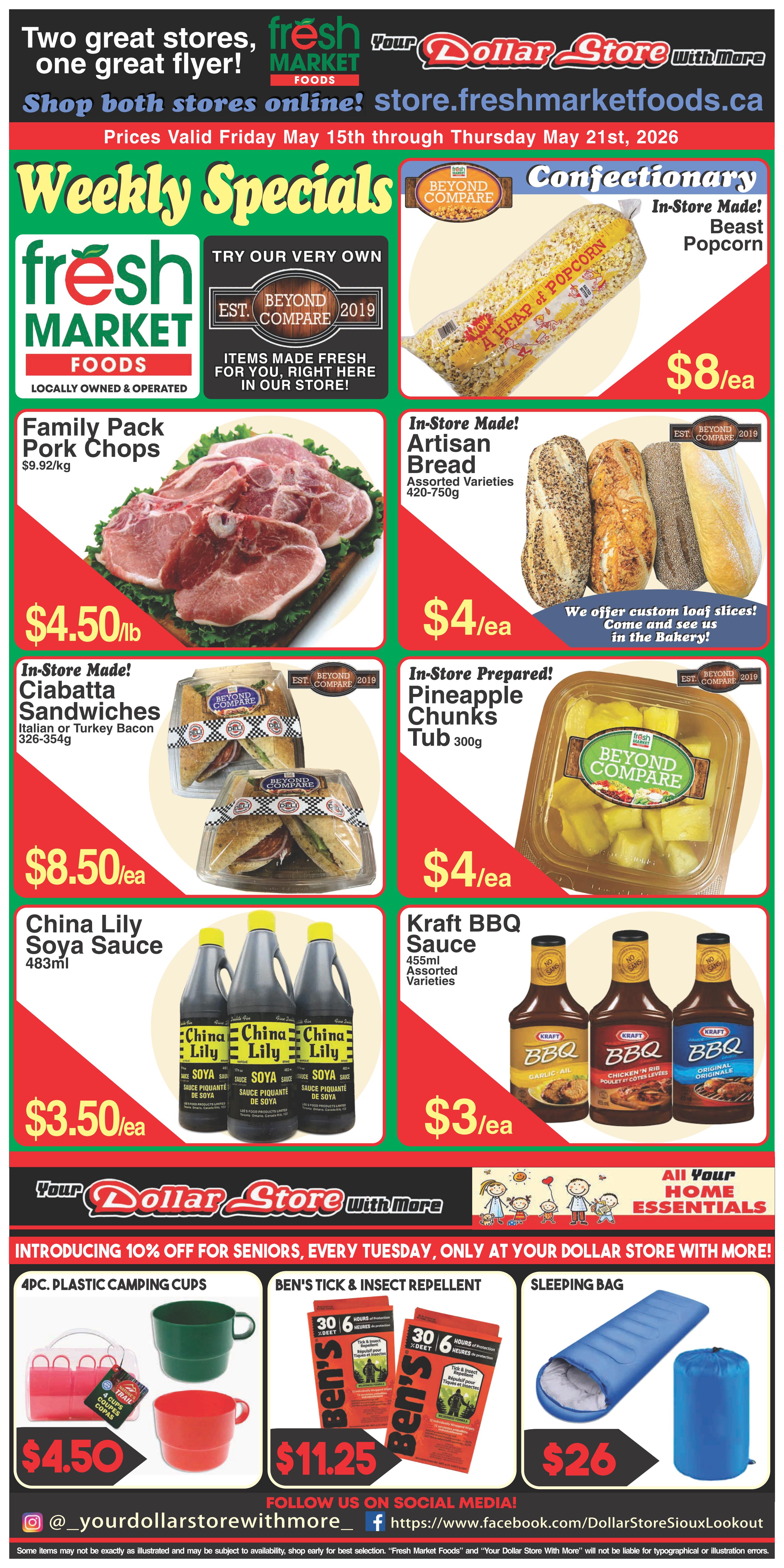 Fresh Market Foods Weekly Specials flyer featuring 'Your Dollar Store With More'. Prices valid Friday May 15th through Thursday May 21st, 2026. Top section highlights 'Beyond Compare' brand items: In-Store Made Beast Popcorn for $8/ea. Main section includes Family Pack Pork Chops for $4.50/lb, In-Store Made Artisan Bread (assorted varieties, 420-750g) for $4/ea, In-Store Made Ciabatta Sandwiches (Italian or Turkey Bacon, 326-354g) for $8.50/ea, In-Store Prepared Pineapple Chunks Tub (300g) for $4/ea, China Lily Soya Sauce (483ml) for $3.50/ea, and Kraft BBQ Sauce (455ml, assorted varieties) for $3/ea. The bottom section promotes 'All Your Home Essentials' with 4pc. Plastic Camping Cups for $4.50, Ben's Tick & Insect Repellent for $11.25, and a Sleeping Bag for $26. A special offer of 10% off for seniors every Tuesday is also advertised.