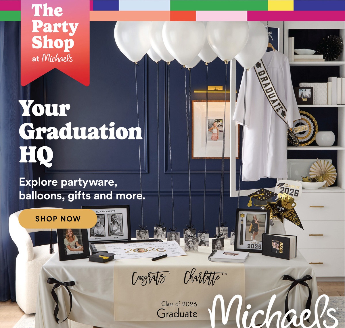Michaels Party Shop features graduation celebration items. The page showcases partyware, balloons, gifts, and more, with a 'Your Graduation HQ' theme. Visible items include a white graduation gown with a 'Graduate' sash, white balloons, framed photos, a guest book, and decorative elements like a 'Class of 2026 Graduate' banner and graduation-themed signs. A 'Shop Now' button is prominently displayed. This is page 5 of the Michaels weekly flyer.