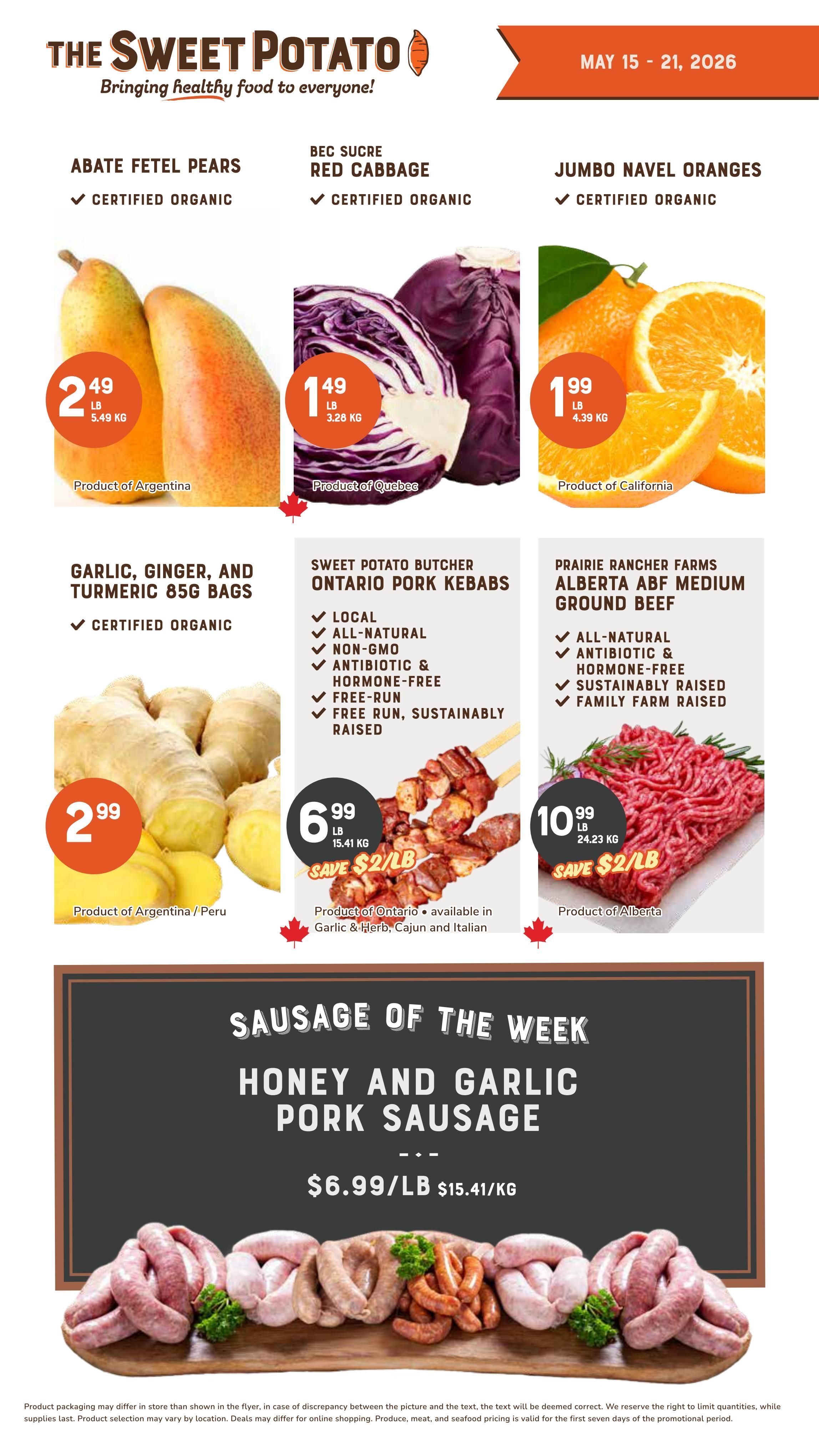 The Sweet Potato weekly flyer specials for May 15-21, 2026. Featured items include certified organic Abate Fetel Pears from Argentina for $2.49/lb, certified organic Bec Sucre Red Cabbage from Quebec for $1.49/lb, and certified organic Jumbo Navel Oranges from California for $1.99/lb. Also available are certified organic Garlic, Ginger, and Turmeric 85g bags for $2.99. Sweet Potato Butcher Ontario Pork Kebabs, which are local, all-natural, non-GMO, antibiotic & hormone-free, free-run, and sustainably raised, are on sale for $6.99/lb, saving $2/lb. Prairie Rancher Farms Alberta ABF Medium Ground Beef, which is all-natural, antibiotic & hormone-free, sustainably raised, and family farm raised, is $10.99/lb, saving $2/lb. The Sausage of the Week is Honey and Garlic Pork Sausage for $6.99/lb ($15.41/kg).