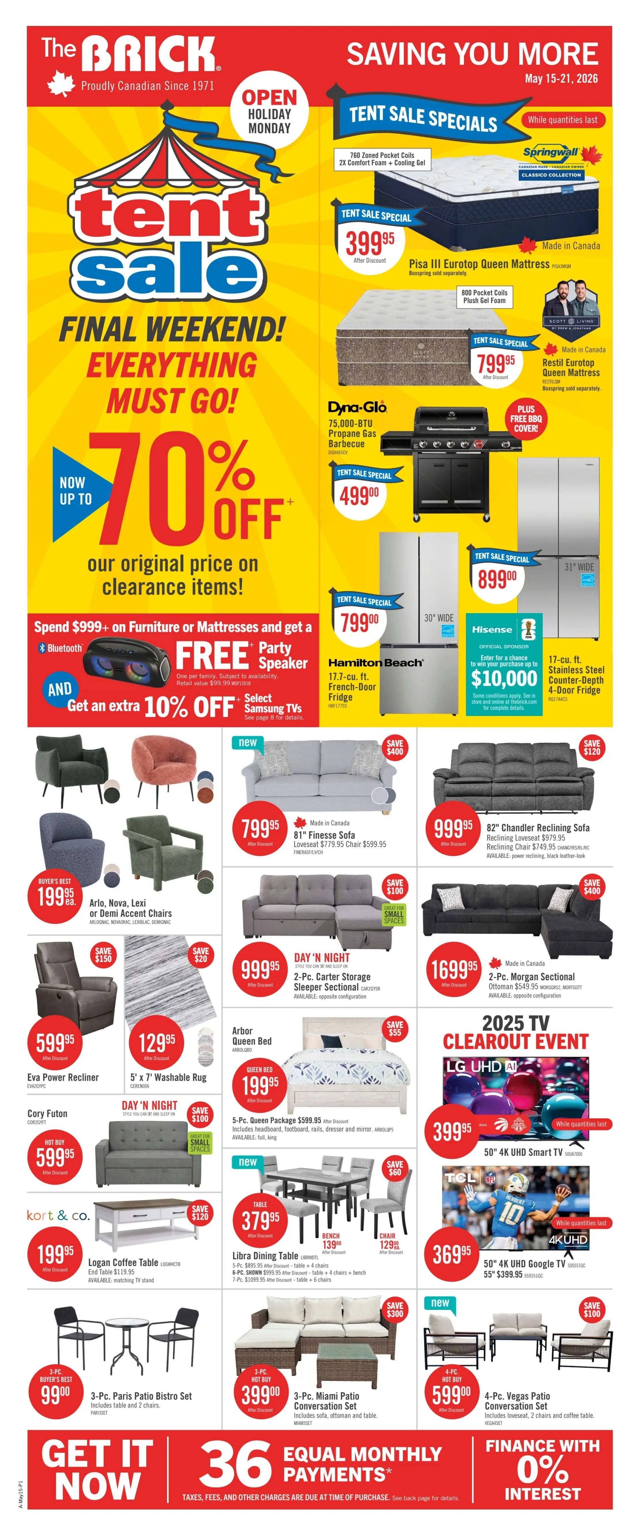 The Brick flyer, Page 1 of 20, featuring Tent Sale Specials with up to 70% off original prices on clearance items. Open Holiday Monday. Featured items include the Springwall Pisa III Eurotop Queen Mattress for $399.95, the Springwall Restil Eurotop Queen Mattress for $799.95, and a Dyna-Glo 75,000-BTU Propane Gas Barbecue for $499.00. Also on sale is a Hisense 17.7-cu. ft. Stainless Steel Counter-Depth 4-Door Fridge for $899.00. Spend $999+ on furniture or mattresses and get a free Bluetooth Party Speaker (retail value $99.99), plus an extra 10% off select Samsung TVs. Other deals include the Arlo, Nova, Lexi, or Demi Accent Chairs for $199.95 each, an Eva Power Recliner for $599.95, a 5' x 7' Washable Rug for $129.95, a 3-Pc. Paris Patio Bistro Set for $99.00, and a 3-Pc. Miami Patio Conversation Set for $399.00. Living room furniture specials include the new 81' Finesse Sofa for $799.95, the 82' Chandler Reclining Sofa for $999.95, the new 2-Pc. Carter Storage Sleeper Sectional for $999.95, the new 2-Pc. Morgan Sectional for $1699.95, and the new 4-Pc. Vegas Patio Conversation Set for $599.00. The Arbor Queen Bed is $199.95 and the 5-Pc. Queen Package is $599.95. The Libra Dining Table is $379.95, with benches at $139.00 and chairs at $129.00. The 2025 TV Clearout Event includes a 50' 4K UHD Smart TV for $399.95 and a 55' 4K UHD Google TV for $369.95. The bottom of the page highlights 'Get It Now' with 36 equal monthly payments and 'Finance with 0% Interest' offers.