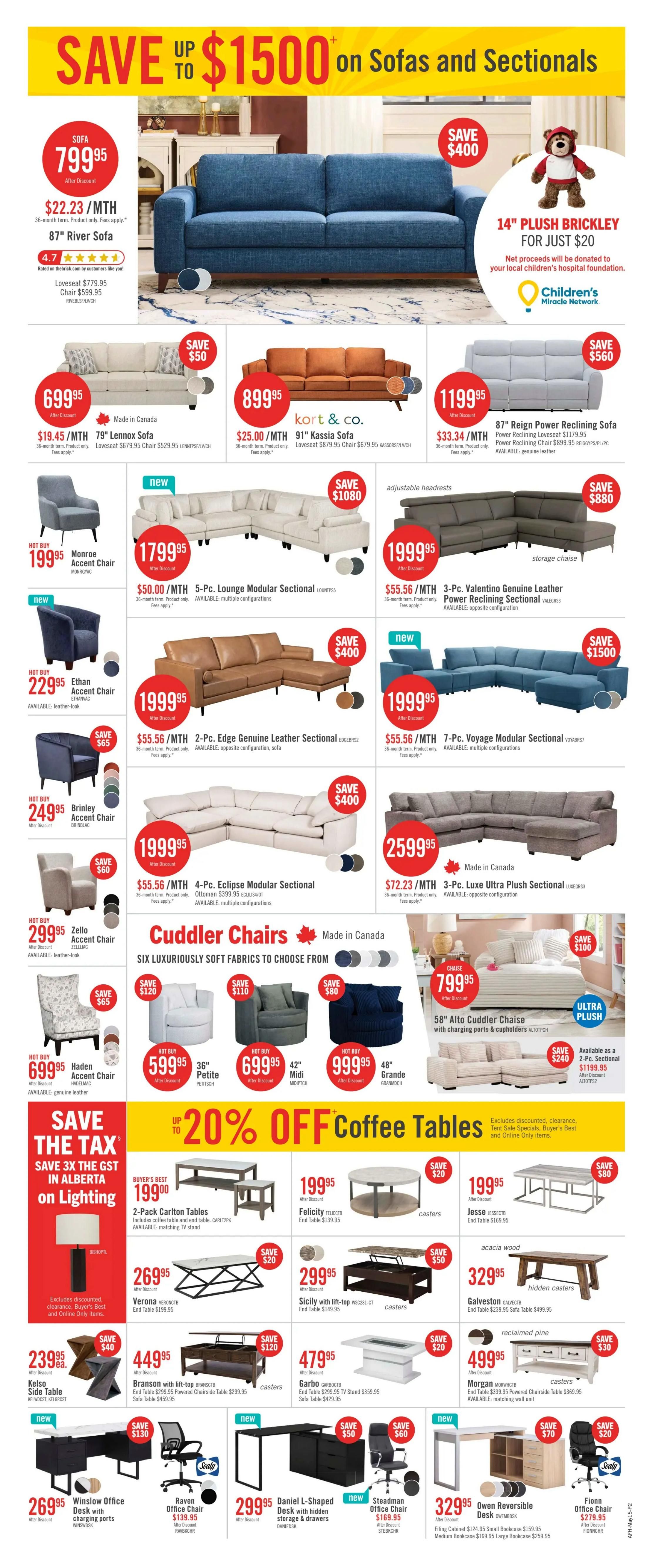 The Brick weekly flyer specials, page 3. Save up to $1500 on sofas and sectionals. Featured is the 87' River Sofa for $799.95, with monthly payments of $22.23. Also available is a 14' Plush Brickley for $20, with net proceeds donated to Children's Miracle Network. Other sofas and sectionals on sale include the 79' Lennox Sofa for $699.95, the 91' Kassia Sofa for $899.95, the 87' Reign Power Reclining Sofa for $1199.95, a 5-Pc. Lounge Modular Sectional for $1799.95, a 2-Pc. Valentino Genuine Leather Power Reclining Sectional for $1999.95, a 2-Pc. Edge Genuine Leather Sectional for $1999.95, a 7-Pc. Voyage Modular Sectional for $1999.95, and a 3-Pc. Luxe Ultra Plush Sectional for $2599.95. Cuddler Chairs are available in six luxuriously soft fabrics, including the 36' Petite for $599.95, the 42' Midi for $699.95, and the 48' Grande for $999.95. The 58' Alto Cuddler Chaise is $799.95. Save the tax: Save 3X the GST in Alberta on Lighting. Featured is a Kelso Side Table for $239.95. Also on sale are coffee tables with up to 20% off. The 2-Pack Carlton Tables are $199.00. Other coffee tables include the Felicity End Table for $199.95, the Sicily with lift-top End Table for $299.95, the Galveston Sofa Table for $329.95, and the Morgan End Table for $499.95. Desks on sale include the Winslow Office Desk for $269.95, the Raven Office Chair for $299.95, the Daniel L-Shaped Desk for $299.95, the Steadman Office Chair for $329.95, and the Owen Reversible Desk for $329.95. The Fionn Office Chair is $329.95.