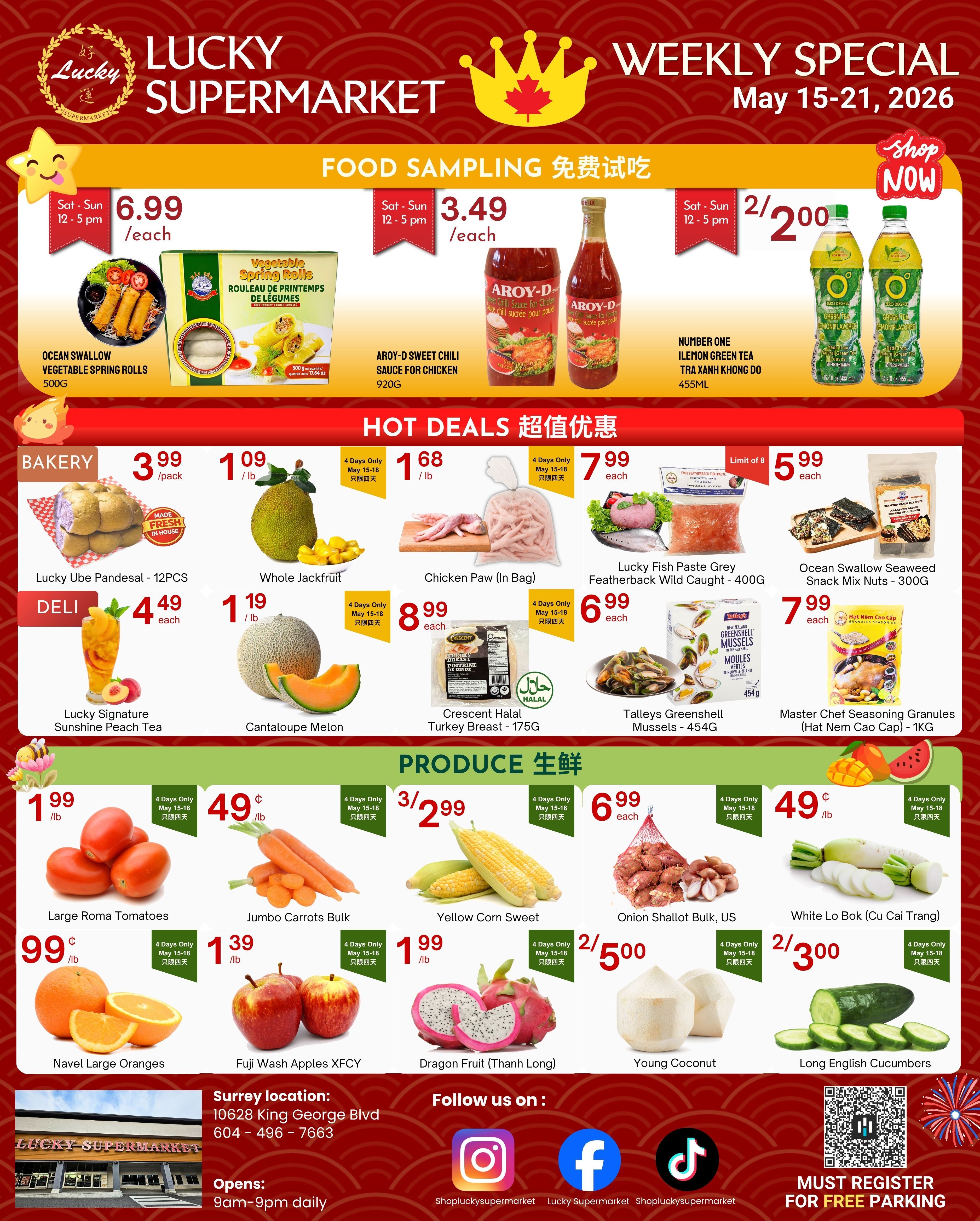 Lucky Supermarket Weekly Specials flyer for May 15-21, 2026. Food sampling includes Ocean Swallow Vegetable Spring Rolls for $6.99 each, Aroy-D Sweet Chili Sauce for Chicken for $3.49 each, and Number One Green Tea for 2 for $2.00. Hot Deals feature: Bakery items like Lucky Ube Pandesal - 12PCS for $3.99/pack and Whole Jackfruit for $1.09/lb. Deli offers Lucky Signature Sunshine Peach Tea for $4.49 each and Cantaloupe Melon for $1.19/lb. Produce section includes Large Roma Tomatoes for $1.99/lb, Jumbo Carrots Bulk for $0.49/lb, Yellow Corn Sweet for 3 for $2.99, Onion Shallot Bulk, US for $6.99 each, White Lo Bok (Cu Cai Trang) for $1.99/lb, Navel Large Oranges for $0.99/lb, Fuji Wash Apples XFCY for $1.39/lb, Dragon Fruit (Thanh Long) for $1.99/lb, and Young Coconut for 2 for $5.00. Other hot deals include Chicken Paw (In Bag) for $1.68/lb, Crescent Halal Turkey Breast - 175G for $8.99 each, Talleys Greenshell Mussels - 454G for $6.99 each, Lucky Fish Paste Grey Featherback Wild Caught - 400G for $7.99 each, Ocean Swallow Seaweed Snack Mix Nuts - 300G for $5.99 each, and Master Chef Seasoning Granules (Hat Nem Cao Cap) - 1KG for $7.99 each. Long English Cucumbers are also available. The Surrey location is 10628 King George Blvd, with phone number 604-496-7663. The store is open 9am-9pm daily. Follow them on social media and register for free parking.
