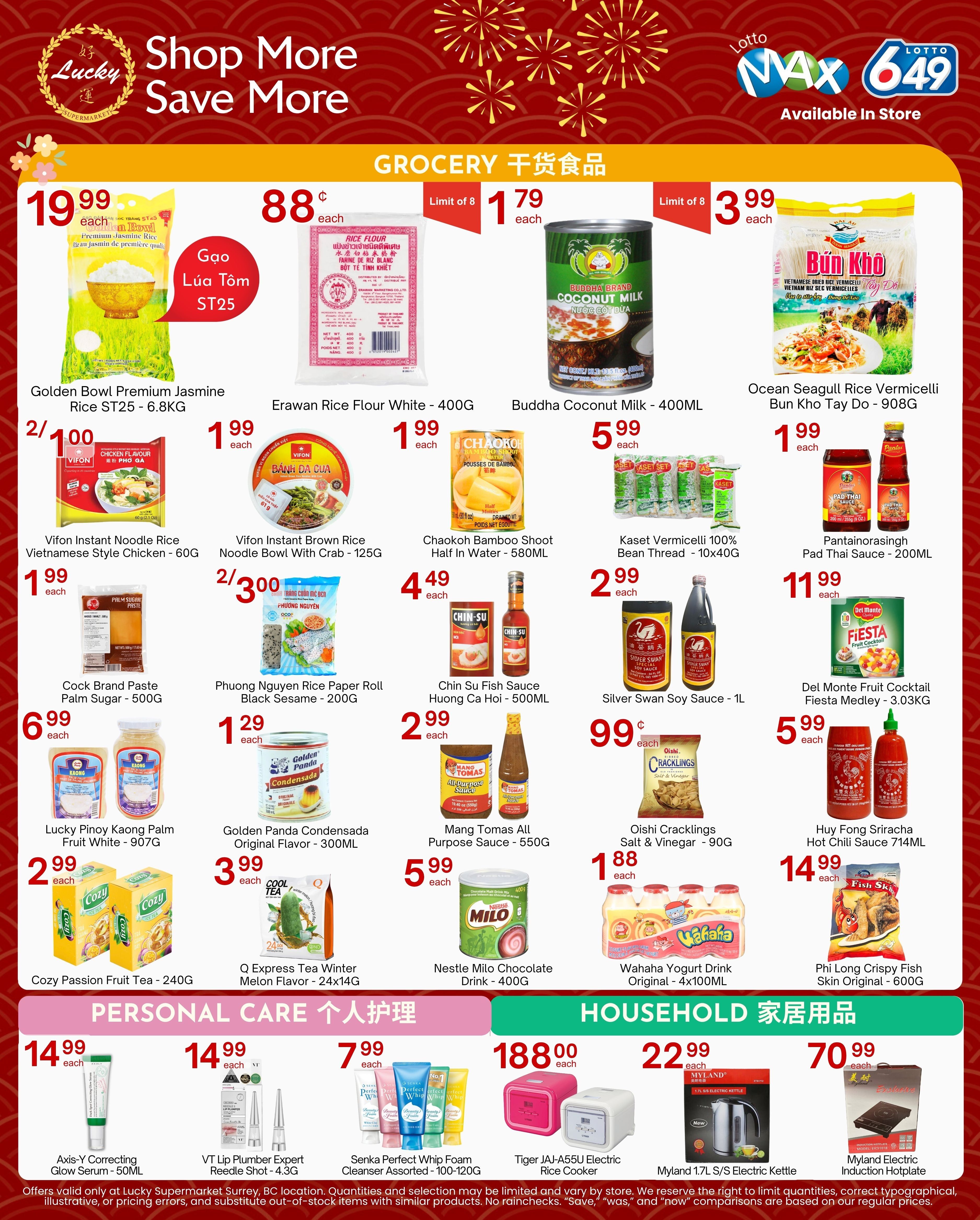 Lucky Supermarket weekly flyer specials page 3. Featured grocery items include Golden Bowl Premium Jasmine Rice ST25 for $19.99, Erawan Rice Flour White - 400G for $1.99, Buddha Coconut Milk - 400ML for $5.99, and Ocean Seagull Rice Vermicelli Bun Kho Tay Do - 908G for $3.99. Also available are Vifon Instant Noodle Rice Vietnamese Style Chicken for $1.99, Vifon Instant Brown Rice Noodle With Crab - 125G for $2/3.00, Chaokoh Bamboo Shoot Half In Water - 580ML for $4.49, Kaset Vermicelli 100% Bean Thread - 10x40G for $2.99, and Pantainorasingh Pad Thai Sauce - 200ML for $1.99. Other grocery deals include Cock Brand Paste Palm Sugar - 500G for $6.99, Phuong Nguyen Rice Paper Roll Black Sesame - 200G for $1.29, Chin Su Fish Sauce Huong Ca Hoi - 500ML for $2.99, Silver Swan Soy Sauce - 1L for $0.99, and Del Monte Fruit Cocktail Fiesta Medley - 3.03KG for $11.99. Additionally, find Lucky Pinoy Kaong Palm Fruit White - 907G for $2.99, Golden Panda Condensada Original Flavor - 300ML for $3.99, Mang Tomas All Purpose Sauce - 550G for $5.99, Oishi Cracklings Salt & Vinegar - 90G for $0.99, and Huy Fong Sriracha Hot Chili Sauce 714ML for $14.99. Personal care items include Axis-Y Correcting Glow Serum - 50ML for $14.99, VT Lip Plumber Expert Reedle Shot - 4.3G for $14.99, and Senka Perfect Whip Foam Cleanser Assorted - 100-120G for $7.99. Household items on sale are Nestle Milo Chocolate Drink - 400G for $5.99, Wahaha Yogurt Drink Original - 4x100ML for $1.88, Tiger JAJ-A55U Electric Rice Cooker for $188.00, Myland 1.7L S/S Electric Kettle for $22.99, and Myland Electric Induction Hotplate for $70.99.