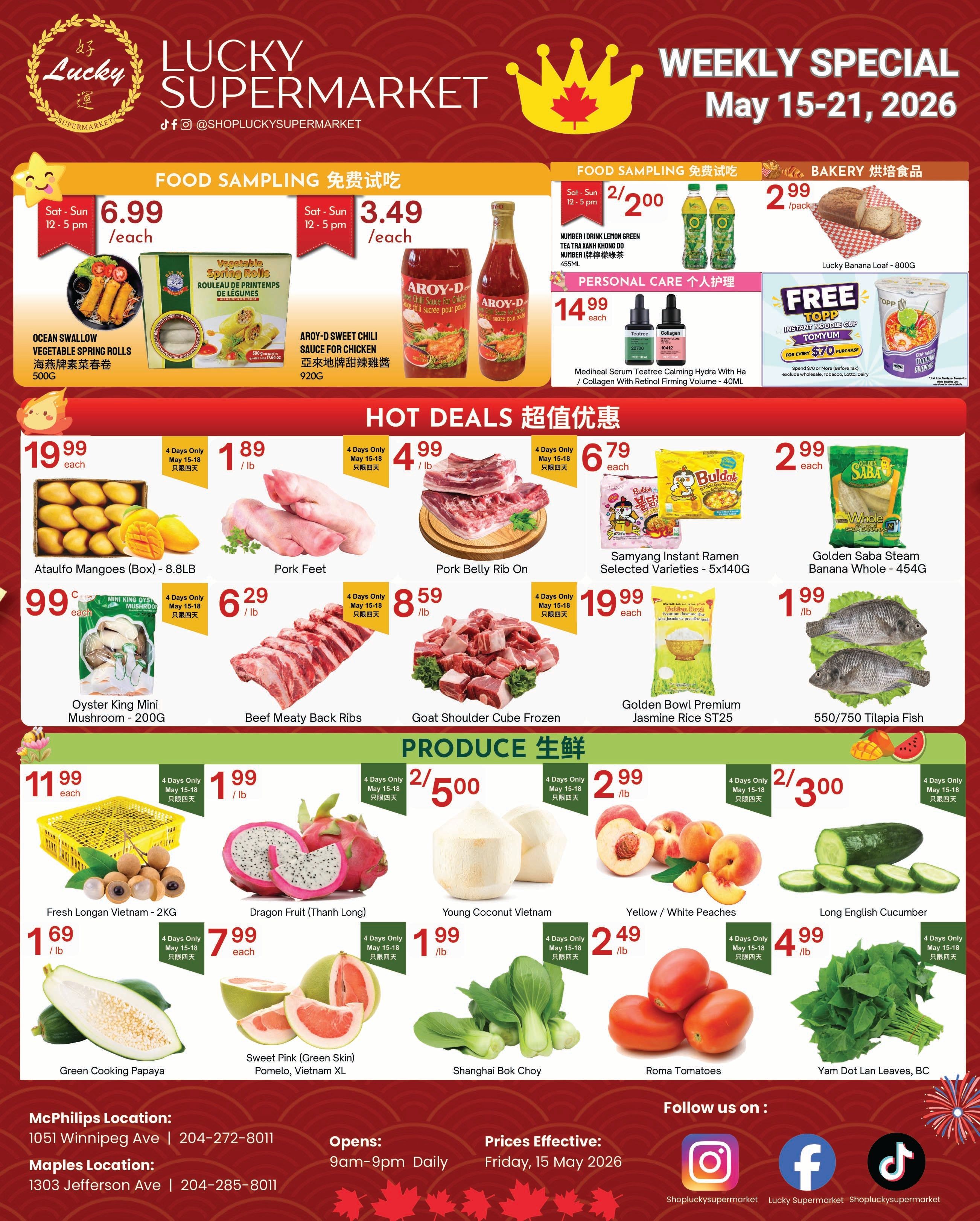 Lucky Supermarket Weekly Specials flyer for May 15-21, 2026. Features include Food Sampling: Ocean Swallow Vegetable Spring Rolls for $6.99 each and Aroy-D Sweet Chili Sauce for Chicken for $3.49 each. Bakery: Lucky Banana Loaf for $2.99/pack. Personal Care: Mediheal Serum Teatree Calming Hydra With Ha / Collagen With Retinol Firming Volume for $14.99 each. Hot Deals: Ataulfo Mangoes (Box) - 8.8LB for $19.99 each, Pork Feet for $1.89/lb, Pork Belly Rib On for $4.99/lb, Samyang Instant Ramen Selected Varieties - 5x140G for $6.79 each, Golden Saba Steam Banana Whole - 454G for $2.99 each, Oyster King Mini Mushroom - 200G for $0.99 each, Beef Meaty Back Ribs for $6.29/lb, Goat Shoulder Cube Frozen for $8.59/lb, and Golden Bowl Premium Jasmine Rice ST25 for $19.99 each. Produce: Fresh Longan Vietnam - 2KG for $11.99 each, Dragon Fruit (Thanh Long) for $1.99/lb, Young Coconut Vietnam for $2/5.00, Yellow / White Peaches for $2.99/lb, Long English Cucumber for $1.99/lb, Green Cooking Papaya for $1.69/lb, Sweet Pink (Green Skin) Pomelo, Vietnam XL for $7.99 each, Shanghai Bok Choy for $2.49/lb, Roma Tomatoes for $4.99/lb, and Yam Dot Lan Leaves, BC. The flyer also mentions a free Topp Instant Noodle Cup Tomyum with any purchase of $70 or more (before tax), excluding specific items. Store locations in Winnipeg are listed with contact information and operating hours.