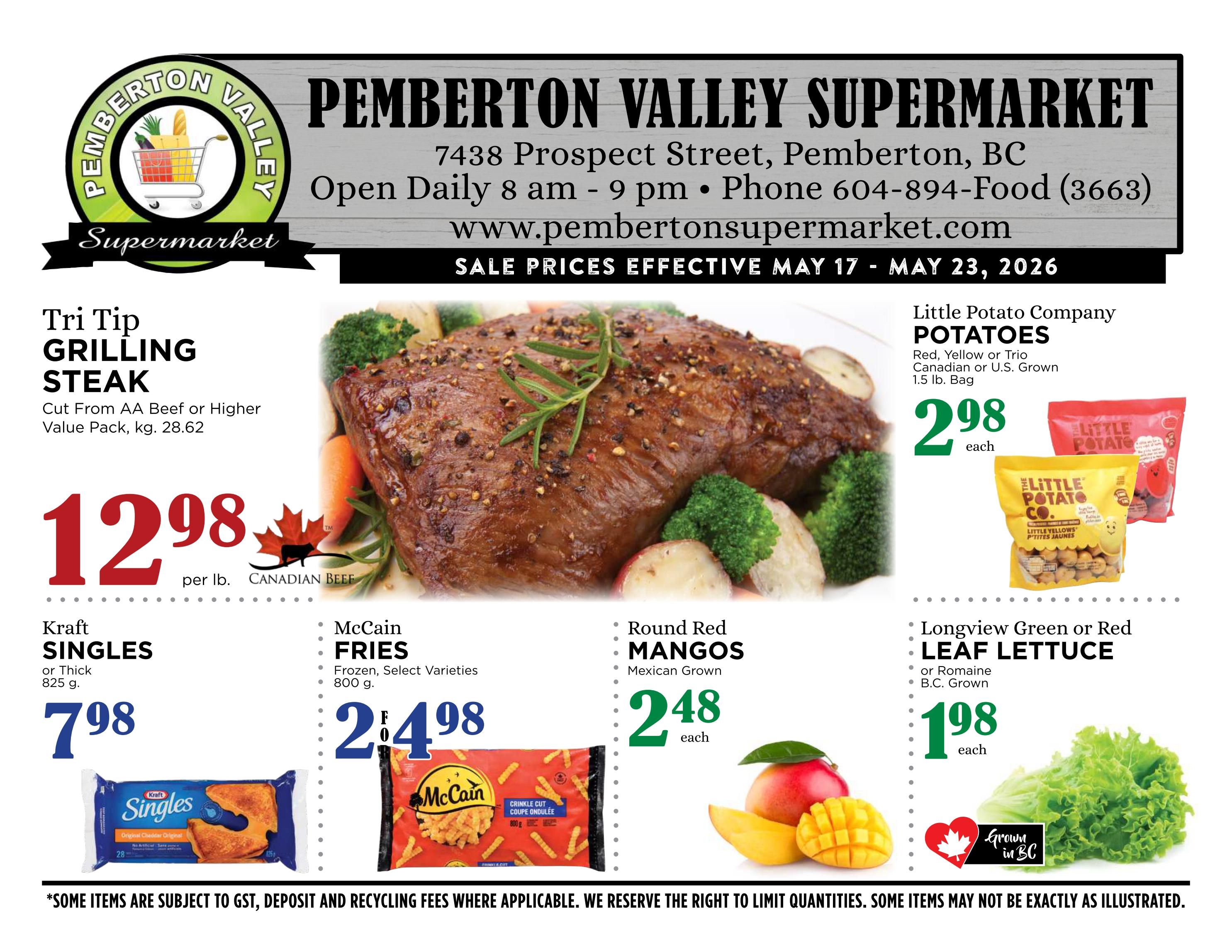 Pemberton Valley Supermarket weekly flyer specials from May 17 to May 23, 2026. Featured items include Tri Tip Grilling Steak cut from AA Beef or higher value pack, priced at $12.98 per lb. Canadian Beef. Also available are Little Potato Company Potatoes (Red, Yellow or Trio, Canadian or U.S. Grown) in a 1.5 lb bag for $2.98 each. Kraft Singles or Thick sliced cheese, 825g, is on sale for $7.98. McCain Fries, frozen, select varieties, 800g, are priced at $2.49. Round Red Mangos, Mexican grown, are $2.48 each. Longview Green or Red Leaf Lettuce, B.C. Grown, or Romaine, is $1.98 each. Some items are subject to GST, deposit and recycling fees. We reserve the right to limit quantities. Some items may not be exactly as illustrated.