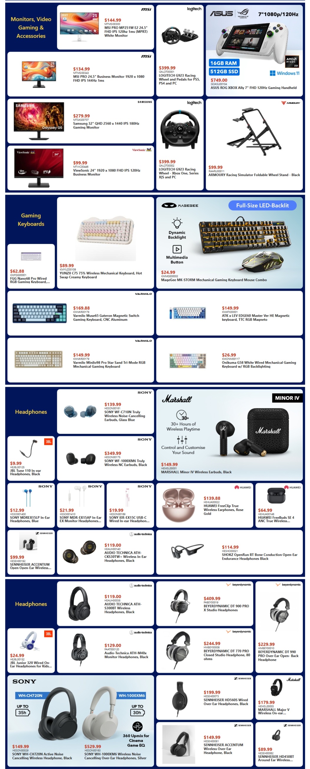 Canada Computers Weekly Flyer Specials Page 3 features Monitors, Video Gaming & Accessories, Gaming Keyboards, and Headphones. In Monitors, find the MSI PRO MP251W E2 24.5' FHD IPS 120Hz 1ms White Monitor for $144.99, an MSI PRO 24.5' Business Monitor 1920 x 1080 FHD IPS 144Hz for $134.99, and the Samsung 32' QHD 2560 x 1440 IPS 180Hz Gaming Monitor for $279.99. Also available is the ViewSonic 24' 1920 x 1080 FHD IPS 120Hz Business Monitor for $99.99. Gaming accessories include the Logitech G923 Racing Wheel and Pedals for PS5, PS4 and PC at $399.99, and the Logitech G923 Racing Wheel - Xbox One, Series X|S and PC for $399.99. The ARMOURY Racing Simulator Foldable Wheel Stand is $99.99. The ASUS ROG Ally X FHD 120Hz Gaming Handheld is $749.00. In Gaming Keyboards, see the YUNZII C75 75% Wireless Mechanical Keyboard, Hot Swap Creamy Keyboard for $89.99, the MageGee MK-STORM Mechanical Gaming Keyboard Mouse Combo for $24.99, the Varmilo Muse65 Gateron Magnetic Switch Gaming Keyboard, CNC Aluminum for $169.99, the ATK x LEV EDGE60 Master Ver HE Magnetic keyboard, TTC RGB Magneto for $149.99, and the Varmilo Minilo98 Pro Star Sand Tri-Mode RGB Mechanical Gaming Keyboard for $149.99. The ONIKUMA G58 White Wired Mechanical Gaming Keyboard w/ RGB Backlighting is $26.99. In Headphones, browse the SONY WF-C710N Truly Wireless Noise-Cancelling Earbuds, Glass Blue for $139.99, SONY WF-1000XM6 Truly Wireless NC Earbuds, Black for $349.99, and Marshall Minor IV Wireless Earbuds, Black for $149.99. Also featured are the JBL Tune 110 In-ear Headphones, Black for $9.99, SONY MDR-EX15LP In-Ear Headphones, Blue for $12.99, SONY MDR-EX15AP In-Ear EX Monitor Headphones for $21.99, SONY IER-EX15C USB-C Wired In-ear Headphone for $19.99, HUAWEI FreeClip True Wireless Earphones, Rose Gold for $139.88, and HUAWEI FreeBuds SE 4 ANC True Wireless Earphones, Black for $64.99. Additional headphones include AUDIO TECHNICA ATH-CKS30TW Wireless In-Ear Headphones, Black for $119.00, SHOKZ OpenRun BT Bone Conduction Open-Ear Endurance Headphones Black for $114.99. Also available are the SONY WH-CH720N Active Noise Cancelling Wireless Headphone, Black for $149.99, SONY WH-1000XM6 Wireless Noise Cancelling Over-Ear Headphones, Silver for $529.99. Further options include the Sennheiser HD560S Wired Over-Ear Headphones, Black for $199.99, Marshall Major V Wireless On-Ear Headphones for $179.99, Sennheiser Accentum Wireless Over-Ear Headphone, Black for $149.99, and Sennheiser HD450BT Around Ear Wireless Headphones for $89.99. The Beyerdynamic DT 900 PRO X Studio Headphones are $409.99, the Beyerdynamic DT 770 PRO Closed Studio Headphone, 80 ohms is $244.99, and the Beyerdynamic DT 990 PRO Over-Ear Open-Back Headphone is $229.99.
