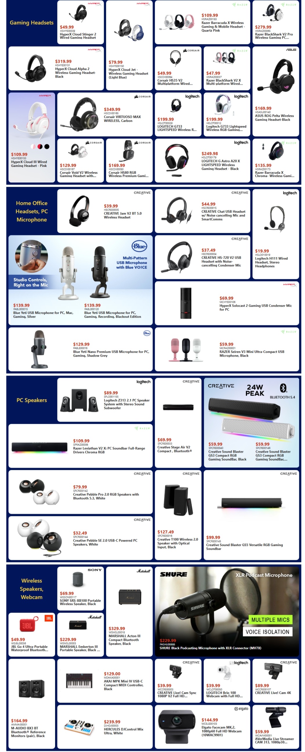 Canada Computers weekly flyer specials page 4 features a wide selection of audio and gaming accessories. In Gaming Headsets, find the HyperX Cloud Stinger 2 Wired Gaming Headset for $49.99, HyperX Cloud Alpha 2 Wireless Gaming Headset - Black for $319.99, HyperX Cloud III Wired Gaming Headset - Pink for $109.99, HyperX Cloud Jet - Wireless Gaming Headset (Light Blue) for $79.99, Corsair Virtuoso Max Wireless, Carbon for $349.99, Corsair HS80 RGB Wireless Premium Gaming Headset - Black for $169.99, Corsair HS35 V2 Multiplatform Wired Headset for $49.99, Corsair Void V2 Wireless Gaming Headset for $129.99, Logitech G733 LIGHTSPEED Wireless RGB Gaming Headset for $199.99, Logitech G Pro X LIGHTSPEED Wireless Gaming Headset for $199.99, Logitech G Astro A20 X LIGHTSPEED Wireless Gaming Headset - Black for $249.98, Razer Barracuda X Wireless Gaming & Mobile Headset - Quartz Pink for $109.99, Razer Barracuda X Chroma Wireless Gaming Headset for $135.99, Razer BlackShark V2 Pro Wireless Gaming PC Headset for $279.99, and Razer BlackShark V2 Multi-platform Wireless Headset for $47.99. For Home Office Headsets and PC Microphones, see the CREATIVE Jam V2 BT 5.0 Wireless Headset for $39.99, CREATIVE Chat USB Headset w/ Noise cancelling Mic and SmartComms for $44.99, CREATIVE HS-720 V2 USB Headset with Noise-cancelling Condenser Mic for $37.49, Logitech H111 Wired Stereo Headset for $19.99. Also featured are Blue Yeti USB Microphone for PC, Mac, Gaming, Silver for $139.99, Blue Yeti USB Microphone for PC, Mac, Gaming, Recording, Blackout Edition for $139.99, and Blue Yeti Nano Premium USB Microphone for PC, Gaming, Shadow Grey for $129.99. The PC Speakers section includes Logitech Z313 2.1 PC Speaker System with Stereo Sound Subwoofer for $89.99, Razer Leviathan V2 X: PC Soundbar Full-Range Drivers Chroma RGB for $109.99, CREATIVE Stage Air V2 Compact, Bluetooth for $69.99, CREATIVE Sound Blaster GS3 Compact RGB Gaming Soundbar, Black for $59.99, CREATIVE Sound Blaster GS3 Compact RGB Gaming Soundbar, White for $59.99, CREATIVE Pebble Pro 2.0 RGB Speakers with Bluetooth 5.3, White for $79.99, CREATIVE Pebble SE 2.0 USB-C Powered PC Speakers, White for $32.49, CREATIVE T100 Wireless 2.0 Speaker with Optical Input, Black for $127.49, and CREATIVE Sound Blaster GS5 Versatile RGB Gaming Soundbar for $99.99. In Wireless Speakers and Webcams, find SONY SRS-XB100 Portable Wireless Speaker, Black for $69.99, JBL Go 4 Ultra-Portable Waterproof Bluetooth Speaker for $49.99, MARSHALL Acton III Compact Bluetooth Speaker, Black for $329.99, MARSHALL Emberton III Portable Speaker, Black for $229.99, SHURE Black Podcasting Microphone with XLR Connector (MV7) for $229.99. Additional items include AKAI MPK Mini IV USB-C Compact MIDI Controller, Black for $129.00, CREATIVE Live! Cam Sync 1080p V2 Full HD Webcam for $39.99, LOGITECH Brio 100 Webcam with Full HD 1080p for $39.99, CREATIVE Live! Cam 4K for $89.99, Elgato Facecam MK.2, 1080p60 Full HD Webcam (10WAC9901) for $144.99, AverMedia Live Streamer CAM 313, 1080p30 for $59.99, M-AUDIO BX3 BT Bluetooth Reference Monitors (pair), Black for $164.99, and HERCULES DJControl Mix Ultra, White for $239.99.