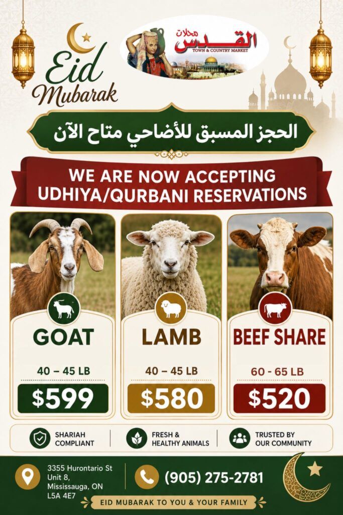 Al-Quds Market weekly flyer specials page 9 features Udhhiya/Qurbani reservations for Eid Mubarak. Options include a Goat for $599 (40-45 LB), a Lamb for $580 (40-45 LB), and a Beef Share for $520 (60-65 LB). All animals are Shariah compliant, fresh, and healthy, trusted by the community. Visit Al-Quds Market at 3355 Hurontario St, Unit 8, Mississauga, ON L5A 4E7, or call (905) 275-2781. Eid Mubarak to you and your family.