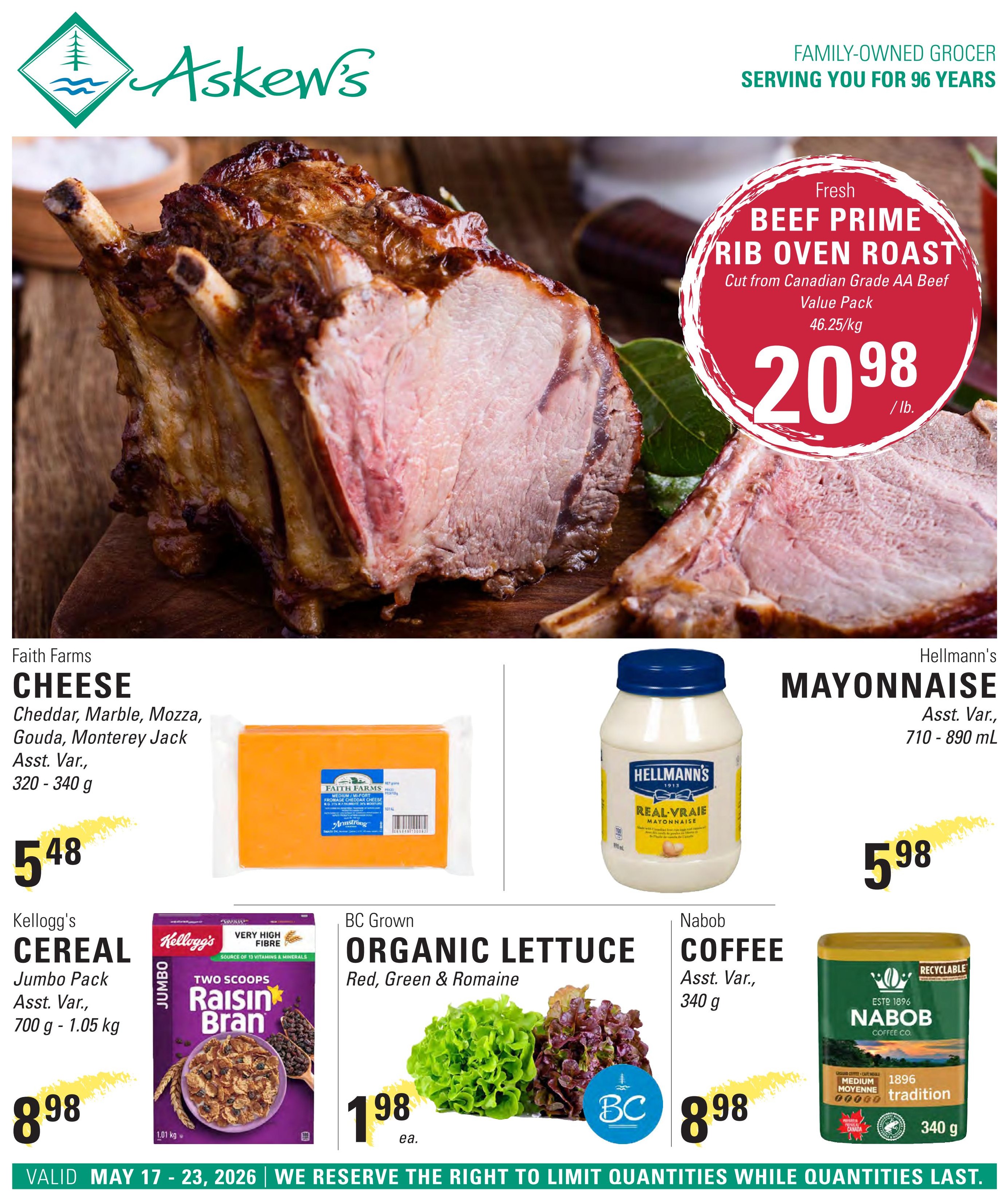 Askew's Foods weekly flyer specials page featuring fresh Beef Prime Rib Oven Roast cut from Canadian Grade AA Beef, priced at $20.98 per pound. Also on sale is Faith Farms Cheese (Cheddar, Marble, Mozza, Gouda, Monterey Jack) in assorted varieties, 320-340 g, for $5.48. Hellmann's Mayonnaise, assorted varieties, 710-890 mL, is $5.98. Kellogg's Cereal Jumbo Pack, assorted varieties, 700 g - 1.05 kg, is $8.98. BC Grown Organic Lettuce (Red, Green & Romaine) is $1.98 each. Nabob Coffee, assorted varieties, 340 g, is $8.98. The flyer is valid from May 17 to May 23, 2026.