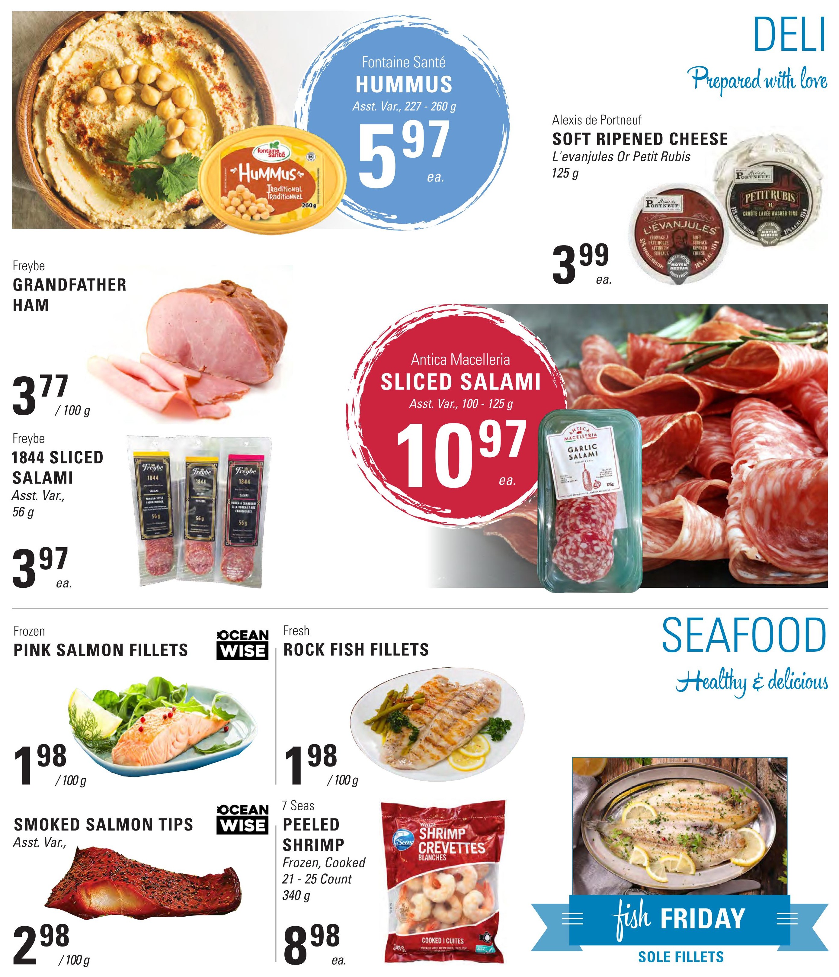 Askew's Foods weekly flyer specials, page 7. Deli section features Fontaine Santé Hummus for $5.97 each, Alexis de Portneuf Soft Ripened Cheese (L'evanjuiles Or Petit Rubis) 125 g for $3.99 each. Freybe Grandfather Ham is $3.77 per 100 g, and Freybe 1844 Sliced Salami (Asst. Var., 56 g) is $3.97 each. Antica Macelleria Sliced Salami (Asst. Var., 100-125 g) is $10.97 each. Seafood section includes Frozen Pink Salmon Fillets for $1.98 per 100 g, Fresh Rock Fish Fillets for $1.98 per 100 g, Smoked Salmon Tips (Asst. Var.) for $2.98 per 100 g, and 7 Seas Peeled Shrimp (Frozen, Cooked, 21-25 Count, 340 g) for $8.98 each. Also featured is Sole Fillets for Fish Friday.