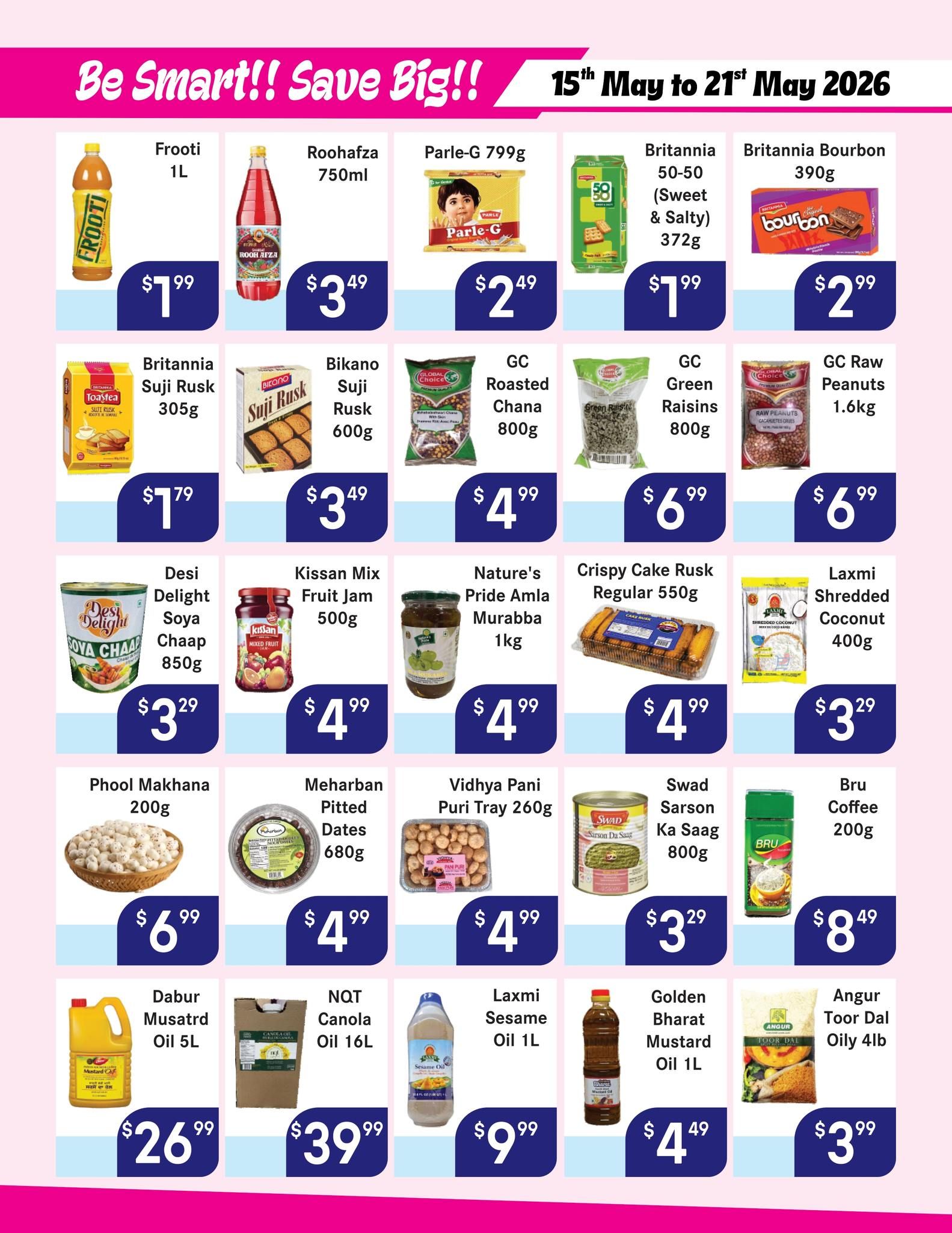FoodAsia Weekly Flyer Specials, Page 3. Featured products include Frooti 1L for $1.99, Roohafza 750ml for $3.49, Parle-G 799g for $2.49, Britannia 50-50 (Sweet & Salty) 372g for $1.99, and Britannia Bourbon 390g for $2.99. Also available are Britannia Suji Rusk 305g for $1.79, Bikano Suji Rusk 600g for $3.49, GC Roasted Chana 800g for $4.99, GC Green Raisins 800g for $6.99, and GC Raw Peanuts 1.6kg for $6.99. Additional items include Desi Delight Soya Chaap 850g for $3.29, Kissan Mix Fruit Jam 500g for $4.99, Nature's Pride Amla Murabba 1kg for $4.99, Crispy Cake Rusk Regular 550g for $4.99, and Laxmi Shredded Coconut 400g for $3.29. Other deals are Phool Makhana 200g for $6.99, Meharban Pitted Dates 680g for $4.99, Vidhya Pani Puri Tray 260g for $4.99, Swad Sarson Ka Saag 800g for $3.29, and Bru Coffee 200g for $8.49. Finally, find Dabur Musatrd Oil 5L for $26.99, NQT Canola Oil 16L for $39.99, Laxmi Sesame Oil 1L for $9.99, Golden Bharat Mustard Oil 1L for $4.49, and Angur Toor Dal Oily 4lb for $3.99.