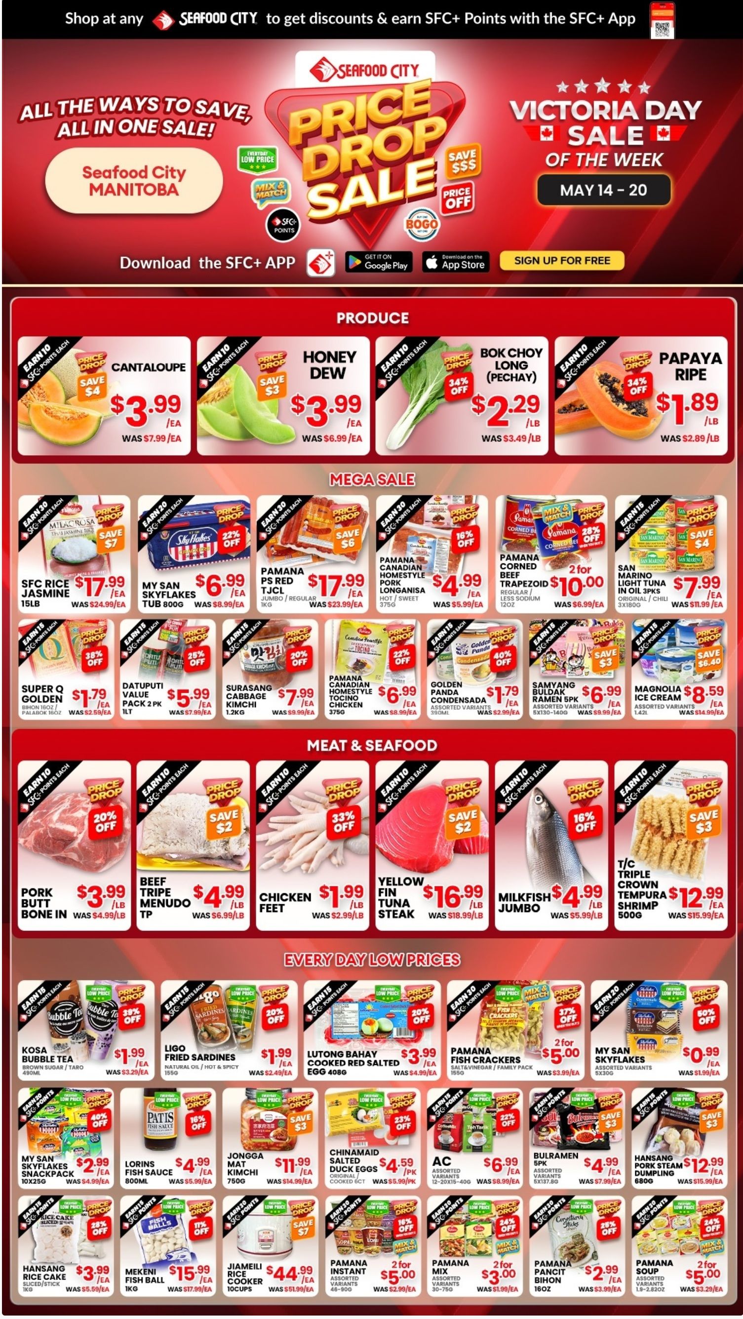 Seafood City Supermarket flyer featuring a 'Price Drop Sale' and 'Victoria Day Sale of the Week' valid from May 14 to 20. The flyer promotes various ways to save, including 'Everyday Low Price', 'Mix & Match', 'SFC+ Points', 'Save $$$', 'Price Off', and 'BOGO' (Buy One Get One). Customers are encouraged to download the SFC+ App. The 'Produce' section highlights Cantaloupe for $3.99 each (originally $7.99), Honey Dew for $3.99 each (originally $6.99), Bok Choy (Pechay) Long for $2.29 per lb (originally $3.49/lb), and Ripe Papaya for $1.89 per lb (originally $2.89/lb). All produce items offer 10 SFC+ points. The 'Mega Sale' includes SFC Rice Jasmine 15lb for $17.99 (save $7), My San Skyflakes Tub 800g for $6.99 (22% off), Pamana PS Red TJCL 1kg for $17.99 (save $6), Pamana Canadian Homestyle Pork Longanisa 375g for $4.99 (16% off), and Pamana Corned Beef Trapezoid 340z at 2 for $10.00 (28% off). Other deals are San Marino Light Tuna 3pks for $7.99 (save $4), Super Q Golden Bihon 16oz for $1.79 (38% off), Datuputi Value Pack 2pk 1L for $5.99 (25% off), Surasang Cabbage Kimchi 1.2kg for $7.99 (20% off), Pamana Canadian Homestyle Tocino Chicken 375g for $6.99 (22% off), Golden Panda Condensada 380ml for $1.79 (40% off), Samyang Buldak Ramen 5pk for $6.99 (save $3), and Magnolia Ice Cream 1.42L for $8.59 (save $6.40). The 'Meat & Seafood' section features Pork Butt Bone In for $3.99 per lb (20% off), Beef Tripe Menudo TP for $4.99 per lb (save $2), Chicken Feet for $1.99 per lb (33% off), Yellow Fin Tuna Steak for $16.99 per lb (save $2), Jumbo Milkfish for $4.99 per lb (16% off), and T/C Triple Crown Shrimp 500g for $12.99 each (save $3). All items in this section offer 10 SFC+ points. The 'Every Day Low Prices' section lists Kosa Bubble Tea Taro 490ml for $1.99 (39% off), Ligo Fried Sardines 155g for $1.99 (20% off), Lutong Bahay Cooked Red Salted Egg 408g for $3.99 (20% off), Pamana Fish Crackers 155g at 2 for $5.00 (37% off), My San Skyflakes 5x30g for $0.99 (50% off), Lorins Fish Sauce 800ml for $4.99 (16% off), Jongga Mat Kimchi 750g for $11.99 (save $3), Chinamaid Salted Duck Eggs 6pk for $4.59 (23% off), AC Assorted Variants 30-40g for $6.99 (22% off), Bulramen 5pk for $4.99 (save $3), Hansang Pork Steamed Dumpling 680g for $12.99 (save $3), Hansang Rice Cake 1kg for $3.99 (28% off), Jiameili Rice Cooker 10 cups for $44.99 (save $7), Pamana Instant Mami 2 for $5.00, Pamana Mix 2 for $3.00, Pamana Pancit Bihon 16oz for $2.99 (25% off), and Pamana Soup 2 for $5.00 (24% off). Most items in this section offer 15 or 20 SFC+ points.