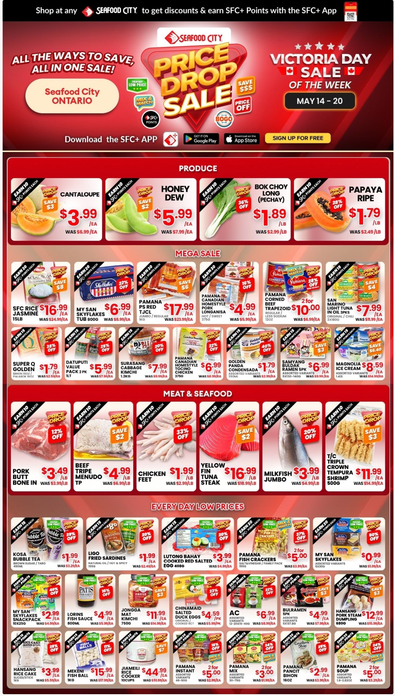 Seafood City Supermarket flyer. The banner announces a 'Price Drop Sale' and 'Victoria Day Sale of the Week' valid from May 14 to 20. The flyer highlights 'All the Ways to Save, All in One Sale!' for Seafood City Ontario, encouraging customers to download the SFC+ app for discounts and points. The Produce section features Cantaloupe for $3.99 each (originally $6.99), Honey Dew for $5.99 each (originally $7.99), Bok Choy Long (Pechay) for $1.89 per lb (36% off from $2.99 per lb), and Ripe Papaya for $1.79 per lb (28% off from $2.49 per lb). All produce items earn 10 SFC+ points. The Mega Sale section includes SFC Rice Jasmine 15lb for $16.99 (save $8 from $24.99), My San Skyflakes Tub 800g for $6.99 (22% off from $8.99), Pamana Homestyle Pork Longanisa Hot/Sweet 375g for $4.99 (16% off from $5.99), and Golden Panda Condensada 390ml for $1.79 (40% off from $2.99). Other deals include Pamana TJ Red 1kg, various sauces, frozen goods like Pamana Corned Beef (2 for $10.00), Samyang Buldak Ramen, San Marino Light Tuna, and Magnolia Ice Cream, all with significant savings and SFC+ points. In the Meat & Seafood section, Pork Butt Bone In is $3.49 per lb (12% off from $3.99 per lb). Beef Tripe Menudo TP is $4.99 per lb (save $2 from $6.99 per lb). Chicken Feet are $1.99 per lb (33% off from $2.99 per lb). Yellow Fin Tuna Steak is $16.99 per lb (save $2 from $18.99 per lb). Jumbo Milkfish is $3.99 per lb (20% off from $4.99 per lb). T/C Triple Crown Tempura Shrimp 500g is $11.99 (save $3 from $14.99). All meat and seafood items earn 10 SFC+ points. The Every Day Low Prices section showcases Kosa Bubble Tea Taro 490ml for $1.99 (39% off), Ligo Fried Sardines 155g for $1.99 (20% off), Lutong Bahay Cooked Red Salted Egg 408g for $3.99 (20% off), and My San Skyflakes Assorted Variants 5x30g for $0.99 (50% off). Also featured are Lorins Fish Sauce, Jongga Mat Kimchi, Chinamaid Salted Duck Eggs, various ramen, Hansang Pork Steam Dumpling, Hansang Rice Cake, Mekeni Fish Ball, and a Jiameili Rice Cooker for $44.99 (save $7). Many Pamana brand instant mixes and soups are available at 2 for $3.00 or 2 for $5.00. These items also offer SFC+ points.