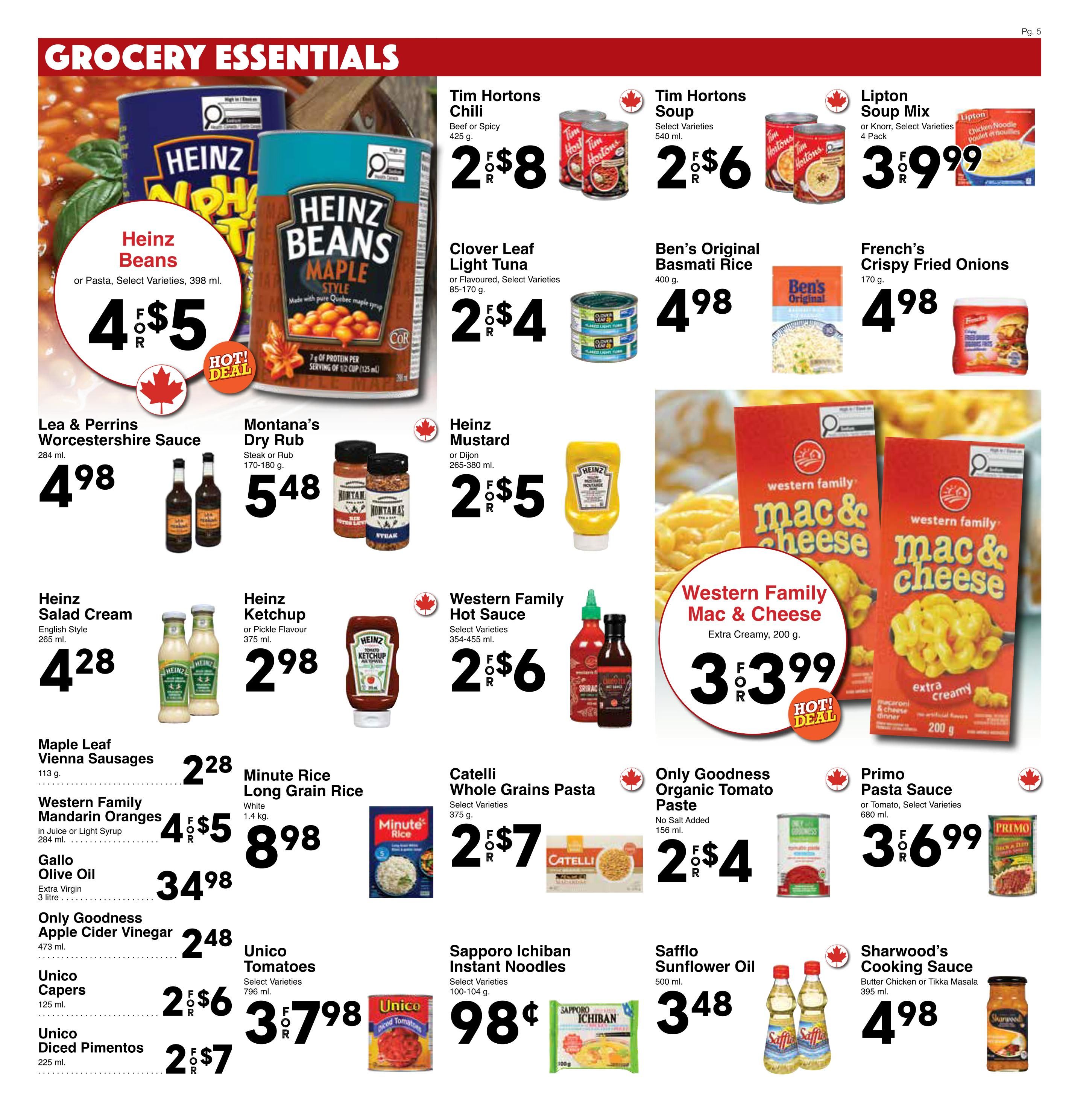 Western Foods Grocery Essentials page 5 features a variety of pantry staples and sauces. Highlighted items include Heinz Beans or Pasta for 4 for $5, Tim Hortons Chili for 2 for $8, Tim Hortons Soup for 2 for $6, and Lipton Soup Mix for 3 for $9.99. Also featured are Clover Leaf Light Tuna for 2 for $4, Ben's Original Basmati Rice for $4.98, and French's Crispy Fried Onions for $4.98. Condiments on sale are Lea & Perrins Worcestershire Sauce for $4.98, Montana's Dry Rub for $5.48, Heinz Mustard for 2 for $5, and Western Family Hot Sauce for 2 for $6. Western Family Mac & Cheese is a hot deal at 3 for $3.99. Other deals include Heinz Salad Cream for $4.28, Heinz Ketchup for $2.98, Maple Leaf Vienna Sausages for $2.28, Minute Rice Long Grain Rice for $8.98, Catelli Whole Grains Pasta for 2 for $7, and Only Goodness Organic Tomato Paste for 2 for $4. Pantry items include Gallo Olive Oil for $34.98, Only Goodness Apple Cider Vinegar for $2.48, Unico Capers for 2 for $6, Unico Diced Pimentos for 2 for $7, Unico Tomatoes for 3 for $7.98, Sapporo Ichiban Instant Noodles for 98 cents, Safflo Sunflower Oil for $3.48, and Sharwood's Cooking Sauce for $4.98.