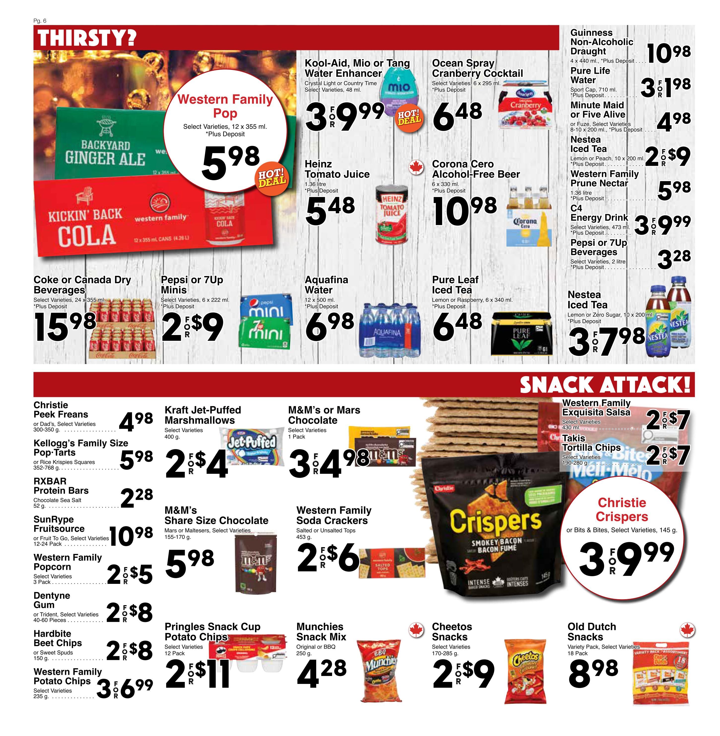 Western Foods weekly flyer specials page 6 features a 'Thirsty?' section with Western Family Pop for $5.98, Kool-Aid, Mio or Tang Water Enhancer for $3.99, Ocean Spray Cranberry Cocktail for $6.48, Heinz Tomato Juice for $5.48, Corona Cero Alcohol-Free Beer for $10.98, Aquafina Water for $6.98, and Pure Leaf Iced Tea for $6.48. Also available are Coke or Canada Dry Beverages for $15.98, Pepsi or 7Up Minis for $2.99, Guinness Non-Alcoholic Draught for $10.98, Pure Life Water for $3.99, Minute Maid or Five Alive for $4.98, Nestea Iced Tea for $3.98, and Western Family Prune Nectar for $5.98. C4 Energy Drink is $3.99 and Pepsi or 7Up Beverages are $3.28. The 'Snack Attack!' section includes Christie Peek Freans for $4.98, Kraft Jet-Puffed Marshmallows for $2.49, Kellogg's Family Size Pop-Tarts for $5.98, RXBAR Protein Bars for $2.28, SunRype Fruitsource for $10.98, Western Family Popcorn for $2.50, Dentyne Gum for $2.80, Hardbite Beet Chips or Sweet Spuds for $2.80, Western Family Potato Chips for $3.69, Pringles Snack Cup Potato Chips for $2.11, M&M's or Mars Chocolate for $3.98, M&M's Share Size Chocolate for $5.98, Western Family Soda Crackers for $2.60, Christie Crispers for $3.99, Munchies Snack Mix for $4.28, Cheetos Snacks for $2.99, and Old Dutch Snacks Variety Pack for $8.98.