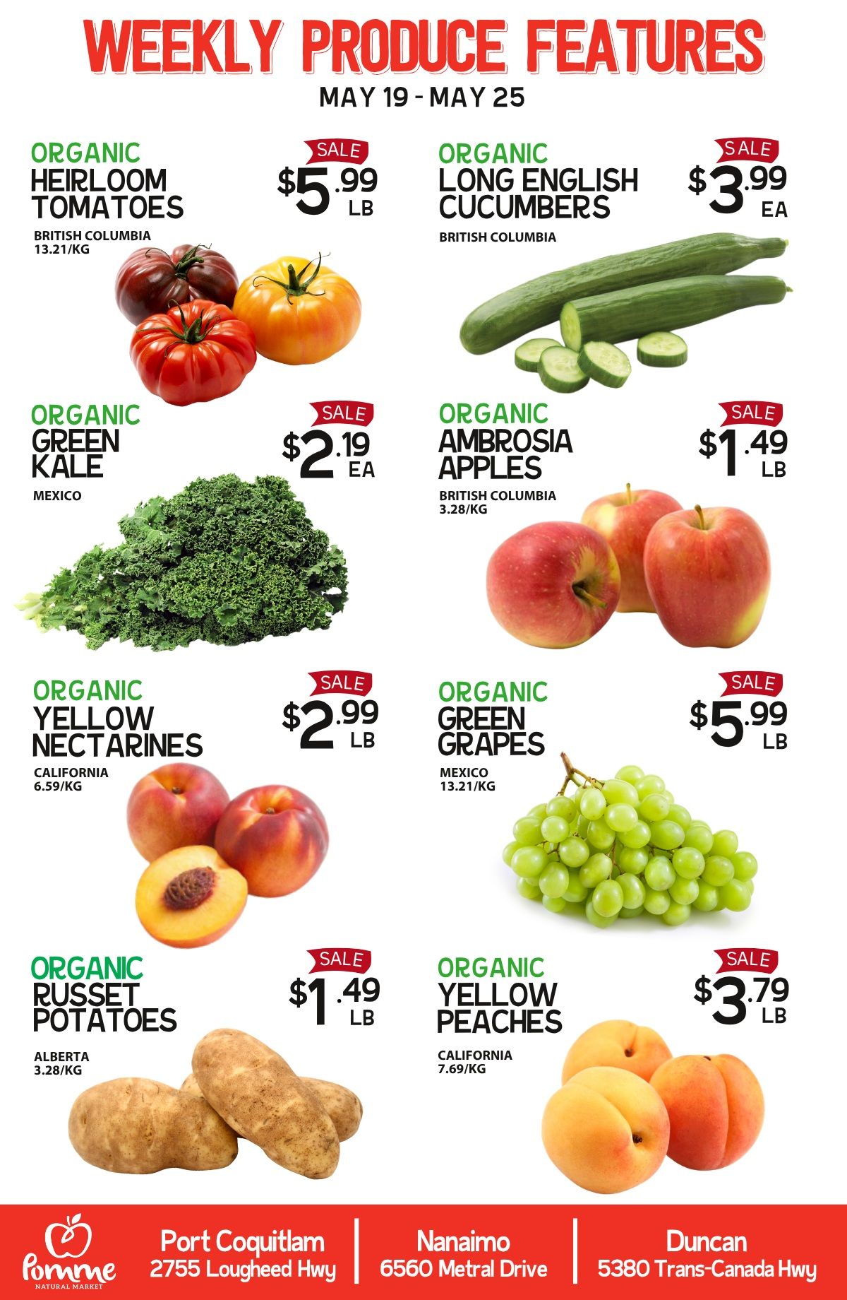 Pomme Natural Market flyer featuring weekly produce specials valid May 19 to May 25. The page highlights organic produce on sale. Organic Heirloom Tomatoes from British Columbia are $5.99 per pound. Organic Long English Cucumbers from British Columbia are $3.99 each. Organic Green Kale from Mexico is $2.19 each. Organic Ambrosia Apples from British Columbia are $1.49 per pound. Organic Yellow Nectarines from California are $2.99 per pound. Organic Green Grapes from Mexico are $5.99 per pound. Organic Russet Potatoes from Alberta are $1.49 per pound. Organic Yellow Peaches from California are $3.79 per pound. The bottom of the flyer displays the Pomme Natural Market logo and store locations: Port Coquitlam at 2755 Lougheed Highway, Nanaimo at 6560 Metral Drive, and Duncan at 5380 Trans-Canada Highway.