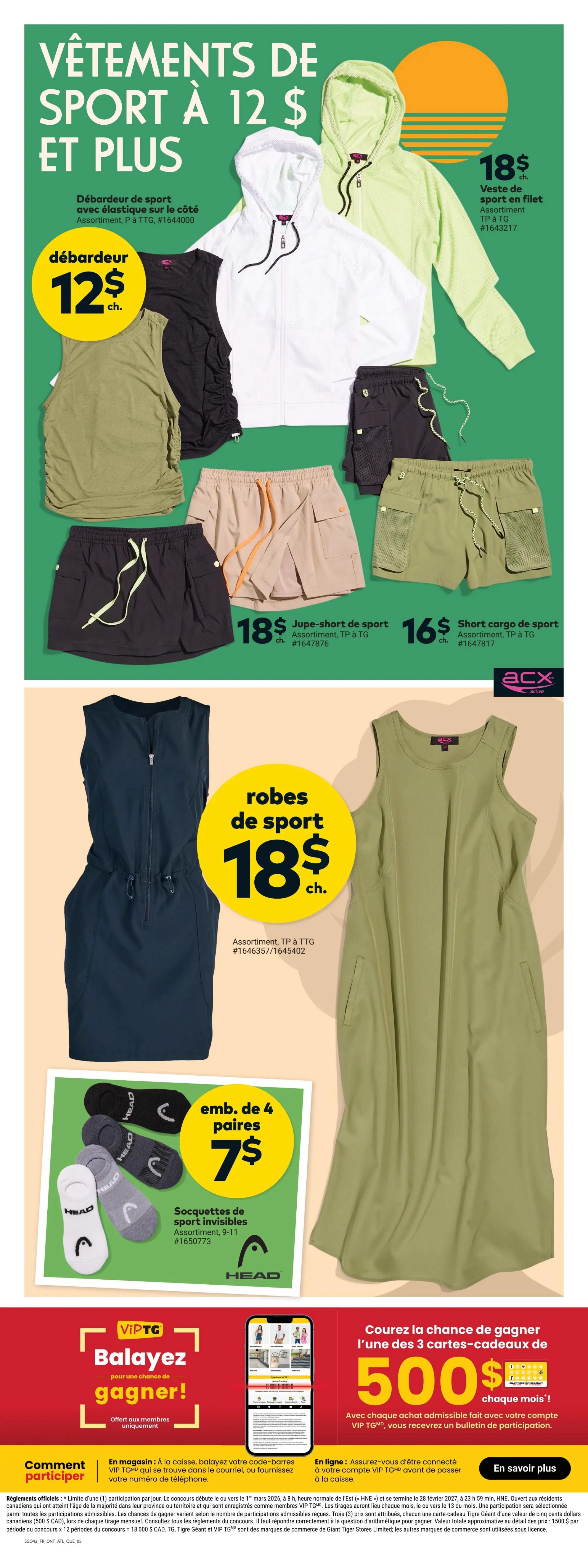 Giant Tiger Quebec weekly flyer specials, page 7. Featuring sports apparel starting at $12. Items include: Sports tank top with side elastic for $12 each, available in assorted TP to TG. A lime green hooded jacket is $18 each, assorted TP to TG. Also available are sports shorts for $18 each, assorted TP to TG, and cargo sports shorts for $16 each, assorted TP to TG. A sporty dress is $18 each, assorted TP to TG. Head brand invisible sport socks, 4-pair pack, are $7. The flyer also promotes a VIP TG 'Balayez pour gagner' contest for a chance to win one of 3 gift cards worth $500 each month. Details on how to participate in-store and online are provided, along with official contest rules.