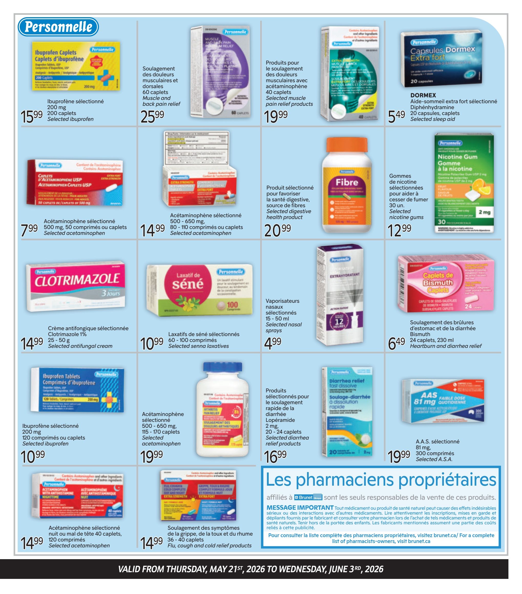 Brunet flyer page 3 features a variety of health and wellness products. On the top left, selected Ibuprofen caplets (200 mg, 200 caplets) are on sale for $15.99. Next to it, muscle and back pain relief products with Acetaminophen (60 caplets) are $25.99. Further right, selected muscle pain relief products with Acetaminophen (40 caplets) are $19.99. A Dormex extra strength sleep aid (20 caplets) is $5.49. Below the first Ibuprofen, selected Acetaminophen (500 mg, 50 caplets) is $7.99. To its right, selected Acetaminophen (500-650 mg, 80-110 caplets) is $14.99. A Fibre digestive health product is $20.99. Nicotine gums to help quit smoking (30 units) are $12.99. In the next row, Clotrimazole 1% antifungal cream (25-50 g) is $14.99. Selected senna laxatives (60-100 caplets) are $10.99. A nasal spray (15-50 ml) is $4.99. Heartburn and diarrhea relief bismuth caplets (24 caplets, 230 ml) are $6.49. Below Clotrimazole, selected Ibuprofen tablets (200 mg, 120 tablets/caplets) are $10.99. Selected Acetaminophen (500-650 mg, 115-170 caplets) is $19.99. Selected diarrhea relief products (Loperamide, 20-24 caplets) are $16.99. AAS 81 mg (300 caplets) are $19.99. On the bottom row, selected Acetaminophen with antihistamine for nighttime use (40 caplets) is $14.99. Flu, cough, and cold relief caplets (36-40 caplets) are $14.99. The bottom of the page states 'Les pharmaciens propriétaires' and provides important health messages. The flyer is valid from May 21st to June 3rd, 2026.