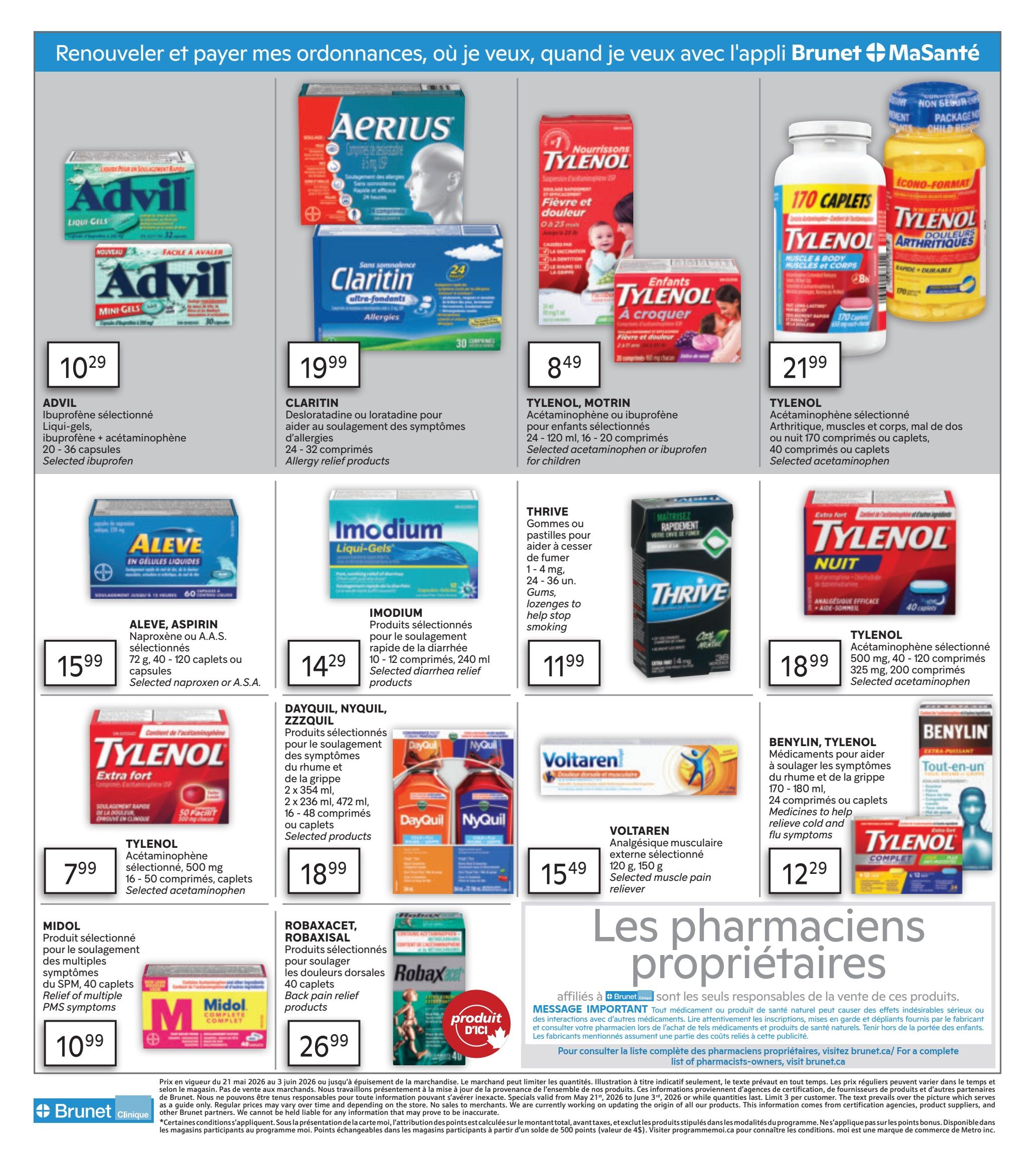 Brunet flyer page 4 features a variety of health and wellness products. Advil Liqui-Gels and Mini Gels are available for $10.29. Claritin allergy relief products are $19.99. Children's Tylenol Motrin, containing acetaminophen or ibuprofen, is priced at $8.49. Tylenol Arthritis pain relief caplets (170 count) and Tylenol Muscle & Body caplets (170 count) are $21.99. Aleve, Aspirin or A.S.A. naproxen products are $15.99. Imodium Liqui-Gels for diarrhea relief are $14.29. Thrive gums and lozenges to help stop smoking are $11.99. Extra strength Tylenol for pain relief is $7.99. Tylenol Nuit for nighttime pain relief (40 caplets) is $18.99. Dayquil, Nyquil, and Tylenol cold and flu symptom relief products are $18.99. Voltaren muscle pain reliever is $15.49. Benylin and Tylenol cold and flu medications are $12.29. Midol for PMS symptoms is $10.99. Robaxacet and Robaxisal for back pain relief are $26.99. The page also highlights 'Pharmacists' Own' products and provides important health messages.