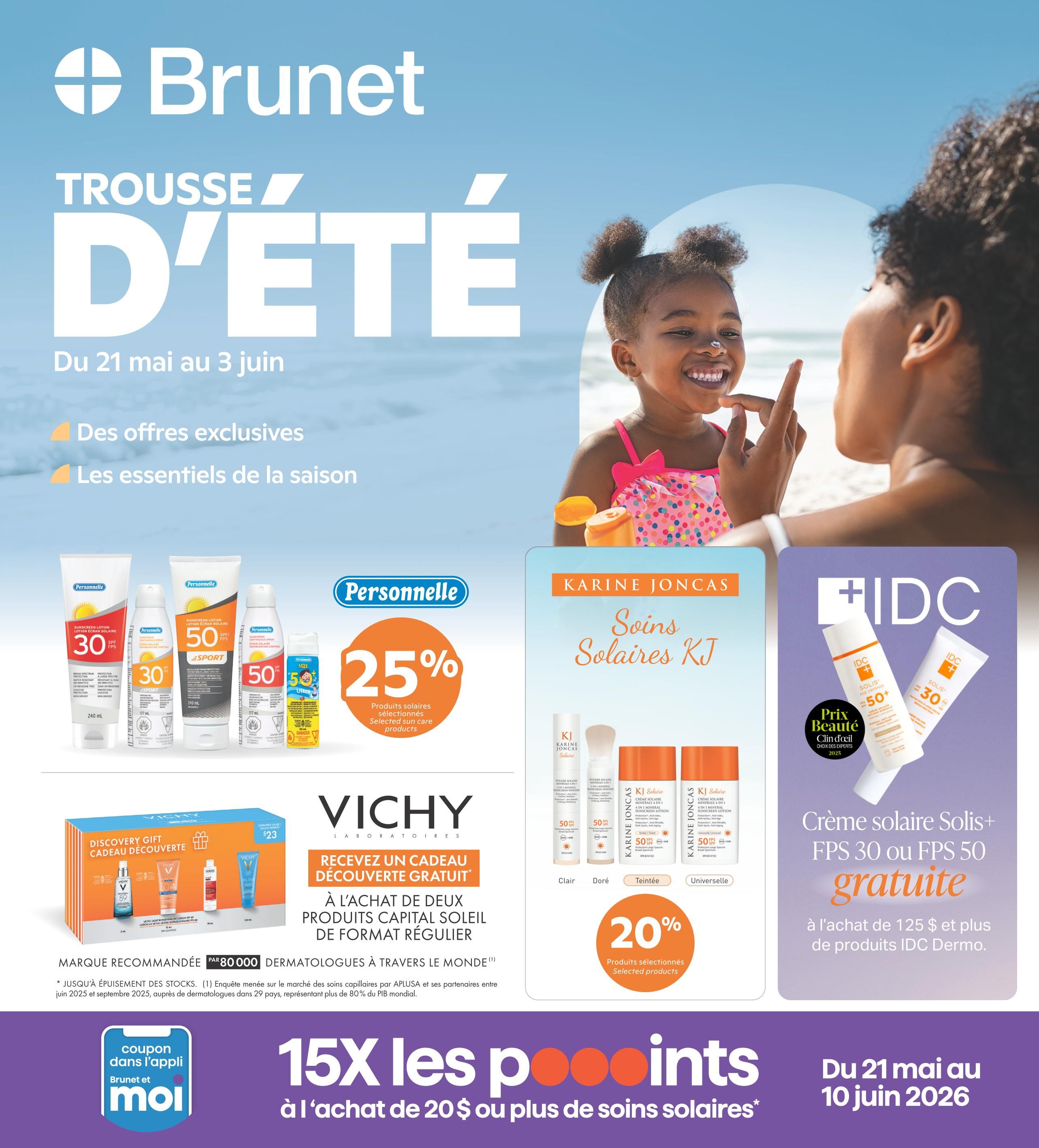 Brunet Summer Specials flyer, valid from May 21 to June 3. Features exclusive offers and seasonal essentials. Includes a selection of Personnelle sun care products with SPF 30 and SPF 50, with 25% off selected items. Also features Karine Joncas Soins Solaires KJ products and IDC Dermo Solis+ sunscreen (SPF 30 or SPF 50) free with a purchase of $125 or more in IDC Dermo products. A Vichy Discovery Gift is free with the purchase of two regular-sized Vichy Capital Soleil products. Offers include a coupon for Brunet et moi app for 15X the points on purchases of $20 or more in sun care products, valid from May 21 to June 10, 2026.