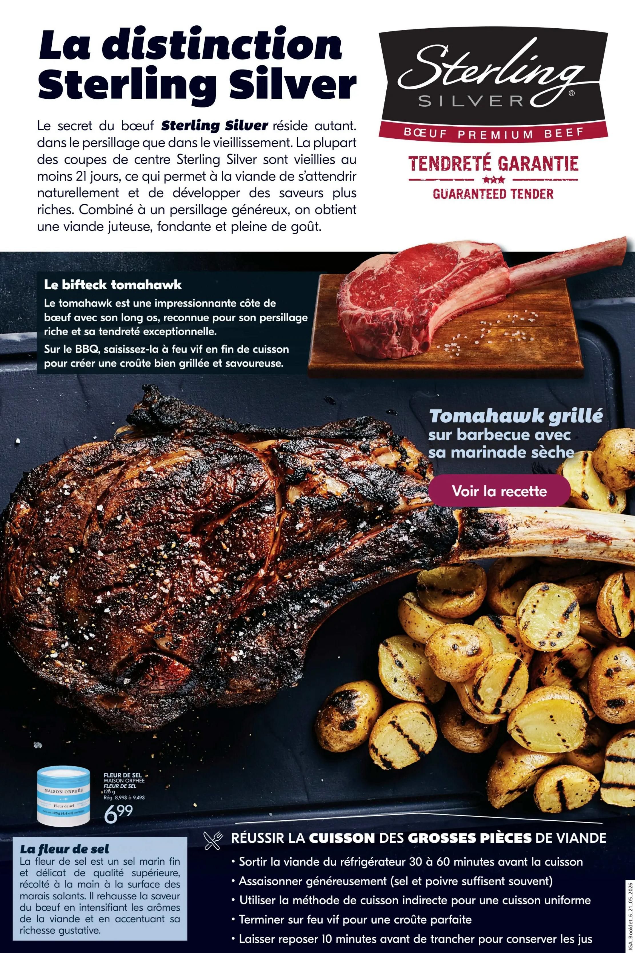 IGA Weekly Flyer Specials, Page 16. Discover the distinction of Sterling Silver beef, known for its marbling and aging process, resulting in tender, flavourful cuts. Featured is the impressive Sterling Silver bifteck tomahawk, a long-bone ribeye recognized for its rich marbling and exceptional tenderness, perfect for searing on the BBQ. The page also highlights grilled tomahawk with a dry marinade recipe. Additionally, Maison Orphée sea salt (fleur de sel) is available for $6.99, regularly $8.99, for a 125g container. Tips for cooking large cuts of meat are provided, including resting the meat before slicing.
