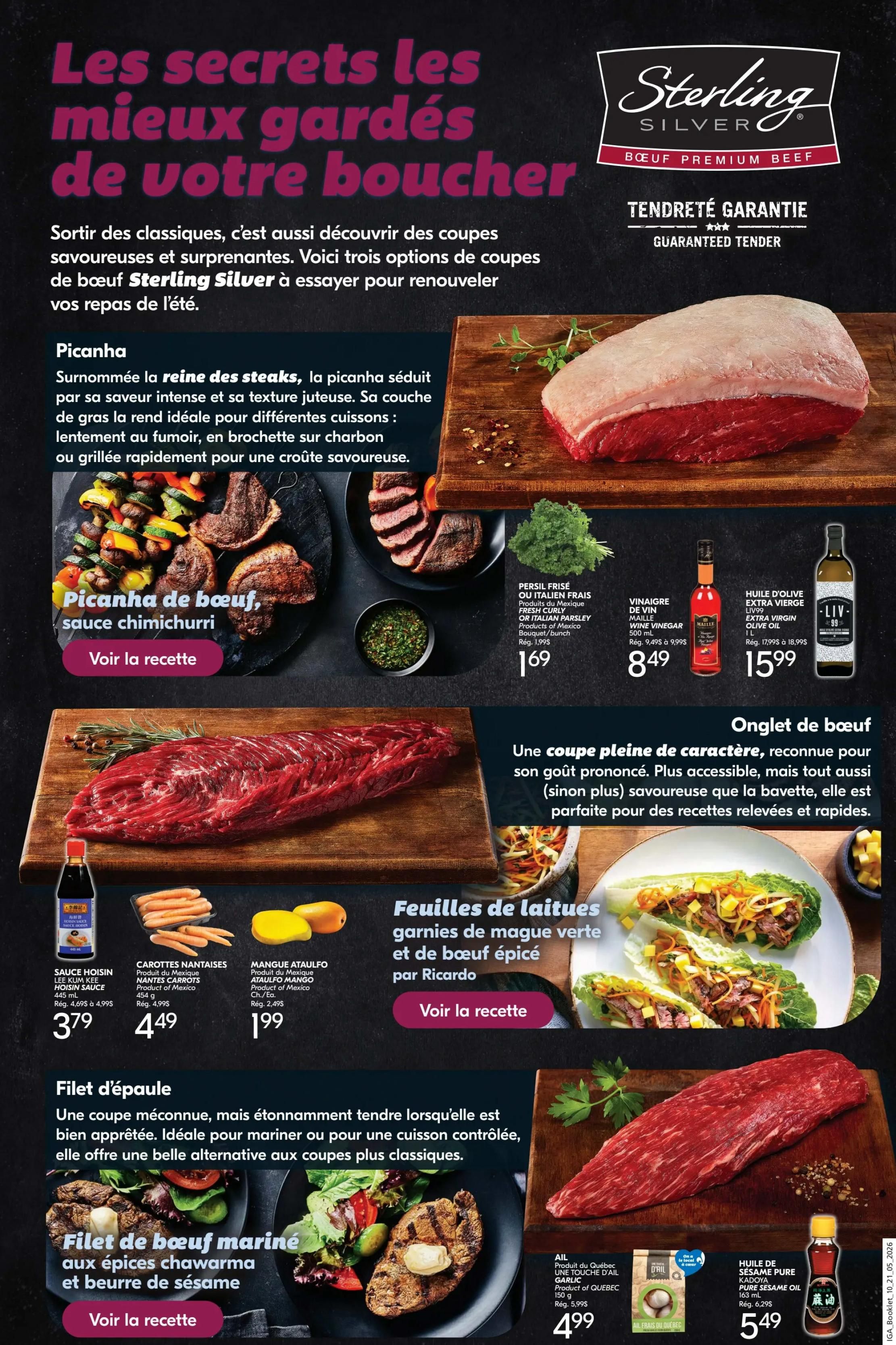 IGA Weekly Flyer Specials, Page 20. Discover Sterling Silver Premium Beef with guaranteed tender cuts. Featured are Picanha, described as the queen of steaks, perfect for grilling or smoking, served with chimichurri sauce. Also available are fresh parsley or cilantro for $1.69, wine vinegar for $0.849, and LIV-39 Extra Virgin Olive Oil for $15.99. Explore Onglet de boeuf, a flavourful cut ideal for quick recipes, presented in lettuce wraps with shredded beef and mango. Additional products include Hoisin sauce for $3.79, Nantes carrots from Mexico for $4.49, and Ataulfo mango from Mexico for $1.99. Filet d'épaule, a tender cut perfect for marinating or controlled cooking, is showcased with a recipe for filet de boeuf marinated with shawarma spices and sesame butter. Also featured are garlic from Quebec for $4.99 and Kadoya Pure Sesame Oil for $5.49.