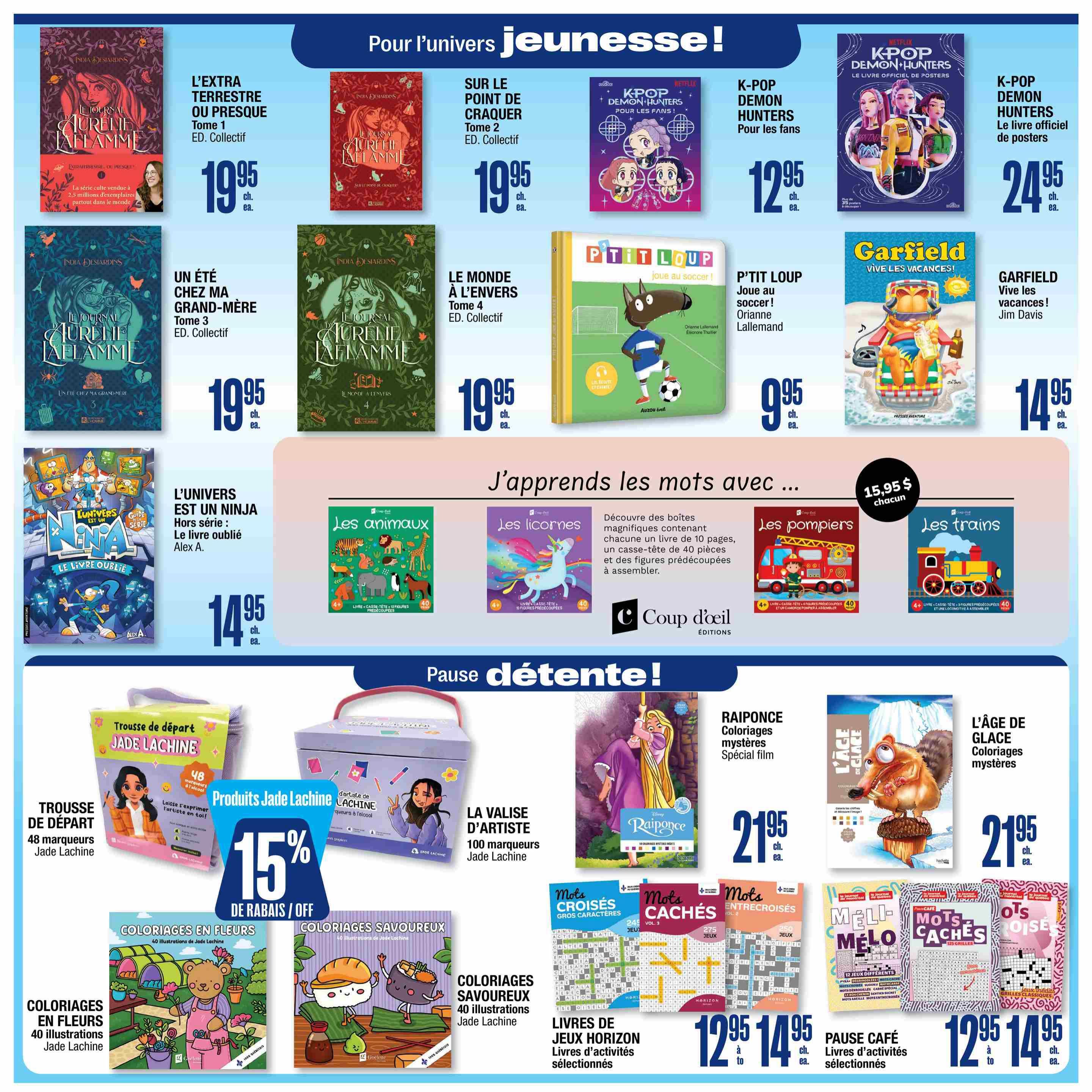 Jean Coutu flyer page 3 features a 'For Youth Universes!' section with books like 'L'Extra Terrestre Ou Presque Tome 1' for $19.95, 'Un Été Chez Ma Grand-Mère Tome 3' for $19.95, 'Le Monde À L'Envers Tome 4' for $19.95, 'Sur Le Point De Craquer Tome 2' for $19.95. Also available are 'K-Pop Demon Hunters Pour Les Fans' for $12.95 and 'K-Pop Demon Hunters Le Livre Officiel De Posters' for $24.95. Children's books include 'P'tit Loup Joue Au Soccer!' for $9.95 and 'Garfield Vive Les Vacances!' for $14.95. The 'I Learn Words With...' section offers 'Les Animaux', 'Les Licornes', 'Les Pompiers', and 'Les Trains' puzzle boxes for $15.95 each. The 'Relax Break!' section includes 'Trousse de départ Jade Lachine' with 48 markers, 'La Valise D'Artiste' with 100 markers, 'Raiponce Colorages Mystères' for $21.95, and 'L'Âge De Glace Colorages Mystères' for $21.95. Jade Lachine colouring books 'Coloriages En Fleurs' and 'Coloriages Savoureux', both with 40 illustrations, are also featured. Additionally, 'Livres De Jeux Horizon' activity books are available for $12.95 to $14.95, along with 'Pause Café' activity books for $12.95 to $14.95. A 15% discount is applied to Jade Lachine products.
