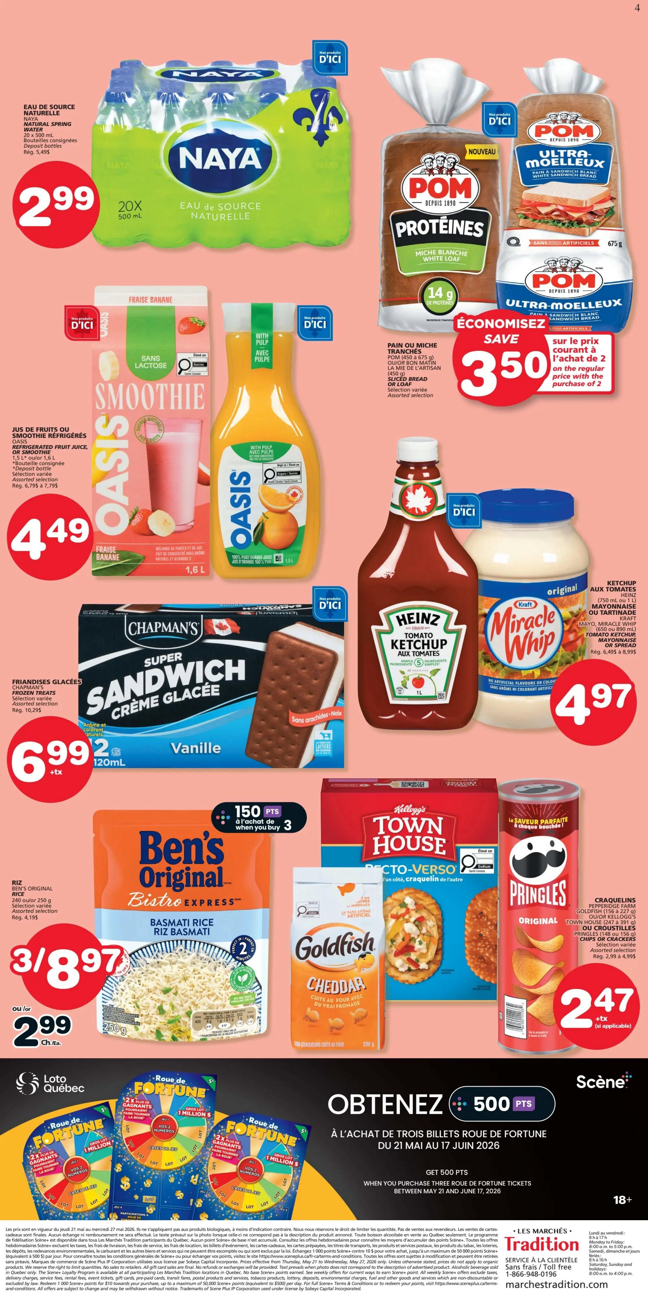 Marchés Tradition weekly flyer specials page 2. Featuring Naya Natural Spring Water 20 x 500 mL bottles for $2.99. Oasis Refrigerated Fruit Juice or Smoothie, 1.6 L, in assorted flavours like Strawberry Banana, for $4.49. Chapman's Super Sandwich Frozen Treats, Vanilla flavour, 120 mL, for $6.99 plus tax. Ben's Original Bistro Express Basmati Rice, 240 g or 250 g, assorted selection, 2 for $8.97 or $2.99 each. POM Protein White Sandwich Bread, 675 g, $3.50 when you buy 2. POM Ultra-Moeilleux White Sandwich Bread, 675 g, $3.50 when you buy 2. Heinz Tomato Ketchup, 1 L, and Kraft Miracle Whip Mayonnaise or Spread, 750 mL, both for $4.97. Kellogg's Town House Crackers, 391 g, and Goldfish Cheddar Crackers, 200 g, on sale. Pringles Original Crisps or Crackers, 156 g to 227 g, assorted selection, for $2.47. Also, get 500 Scene+ points when you purchase three Roulotte de Fortune (Wheel of Fortune) tickets between May 21 and June 17, 2026.
