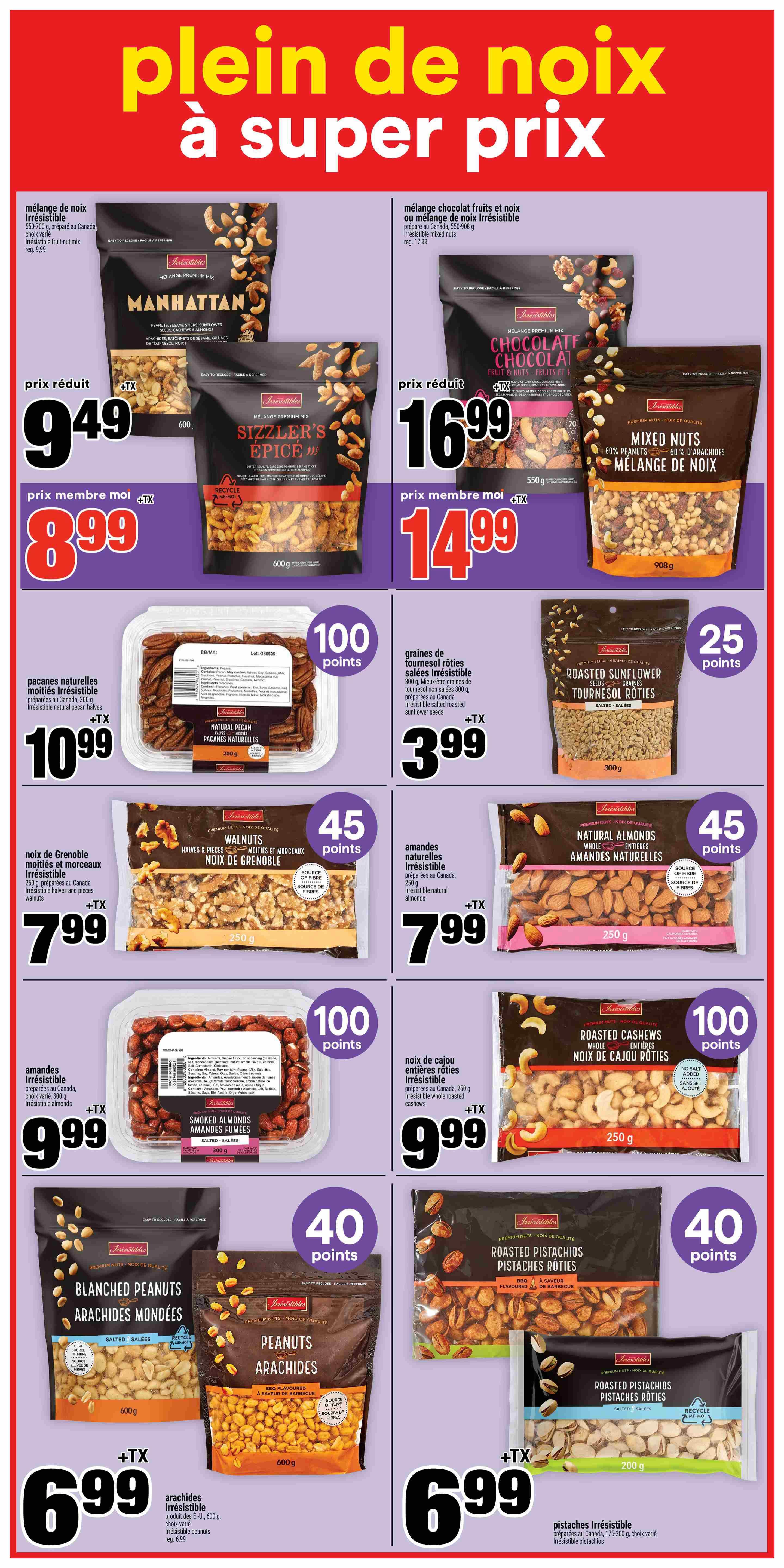 Super C weekly flyer specials page 14 features a wide selection of nuts and seeds. Top row includes Manhattan irresistible fruit-out mix for $9.49 (member price $8.99), Sizzler's Spice mix for $9.49 (member price $8.99), chocolate fruit and nut mix or irresistible nut mix for $16.99 (member price $14.99), and 908g mixed nuts for $16.99 (member price $14.99). Middle row offers 200g irresistible natural pecan halves for $10.99, 300g roasted sunflower seeds for $3.99, 250g irresistible walnuts halves and pieces for $7.99, and 250g irresistible natural almonds for $7.99. Bottom row includes 300g irresistible smoked almonds for $9.99, 250g irresistible whole roasted cashews for $9.99, 600g blanched peanuts for $6.99, 600g irresistible BBQ flavoured peanuts for $6.99, and 200g irresistible roasted pistachios for $6.99. Many items offer bonus points.