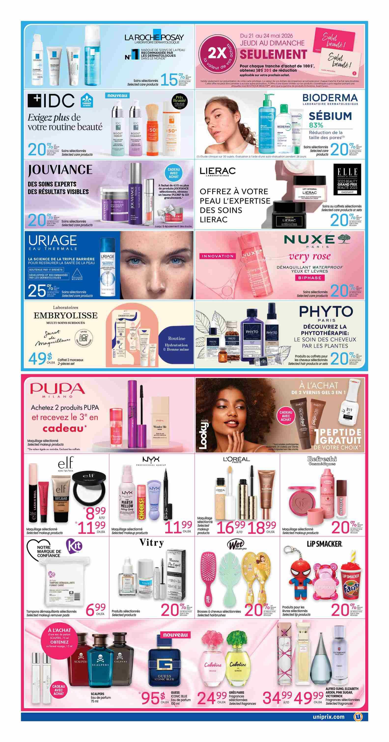 Uniprix weekly flyer specials page 4. Featured brands include La Roche-Posay with 15% off selected care products. IDC offers 20% off selected care products. Jouviance has 20% off selected care products. Uriage offers 25% off selected care products. Embryolisse offers a 2-piece set for $49.99. Bioderma Sebium offers 83% reduction on pore-tightening and 20% off selected care products. Lierac offers selected care products and jets with 20% off. Nuxe offers 20% off selected care products. Phyto offers 20% off selected hair products or sets. Pupa Milano has a buy 2 Pupa makeup products, get the 3rd free offer. Elf makeup products are on sale, with the Lash Roll mascara for $8.99, regularly $11.99. NYX Professional Makeup selected products are $11.99. L'Oréal Paris selected makeup products are $16.99 to $18.99. Vitry offers 20% off selected makeup remover pads and selected hairbrushes. Lip Smacker selected lip products are 20% off. Fragrances include Scalpers Eau de Parfum for $95.99, Guess Iconic Blue Eau de Parfum for $24.99, Grès Paris fragrances for $24.99, and Alfred Sung, Elizabeth Arden, Pink Sugar, and Victorinox fragrances for $34.99 to $49.99.