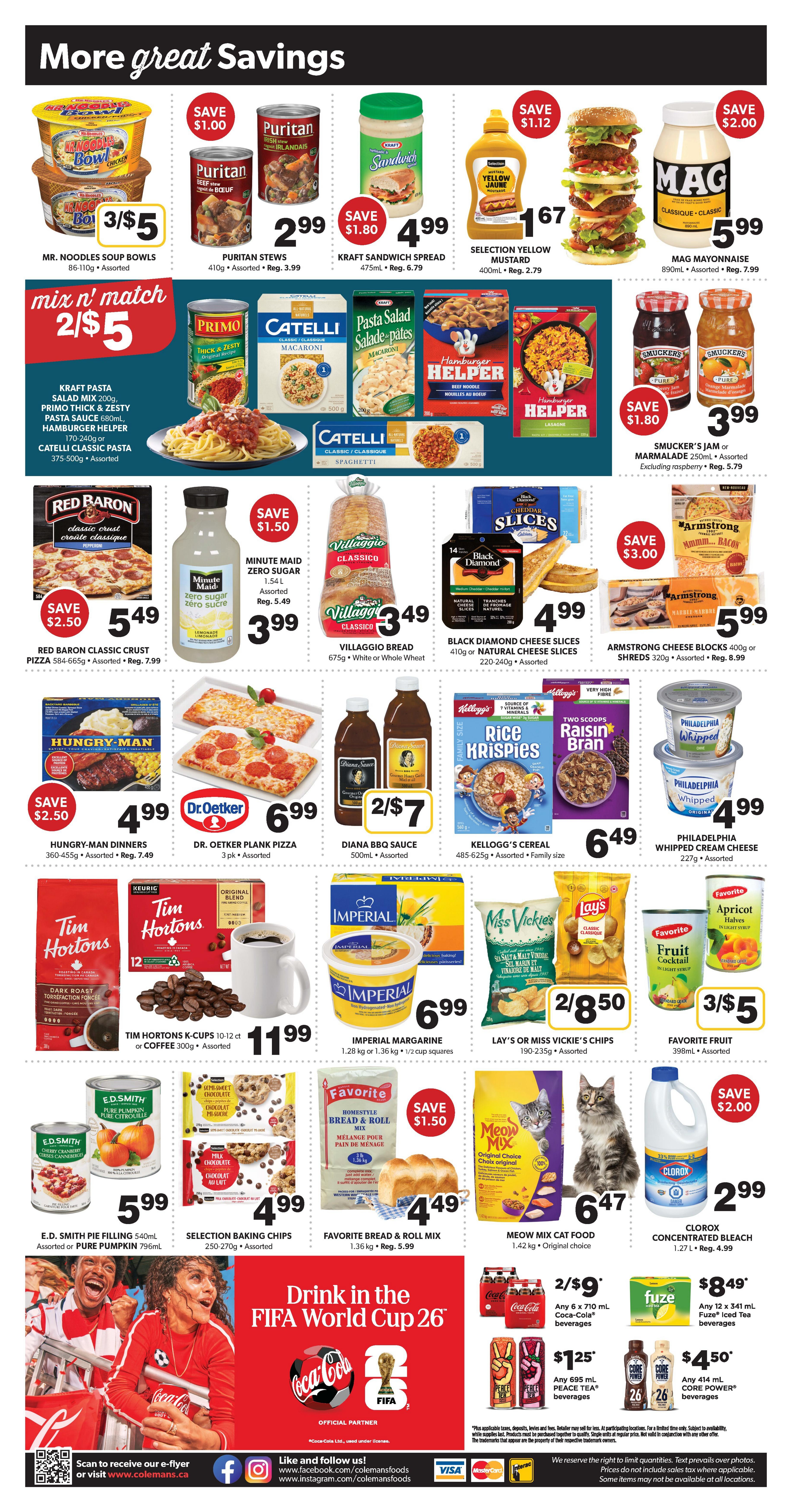 Colemans Weekly Flyer Specials Page 2 features a variety of grocery items. Top row includes Mr. Noodles Soup Bowls for 3/$5, Puritan Stews for $2.99, Kraft Sandwich Spread for $4.99, Selection Yellow Mustard for $1.67, and Mag Mayonnaise for $5.99. The 'mix n' match' section offers 2/$5 for Kraft Pasta Salad Mix, Primo Thick & Zesty Pasta Sauce, Hamburger Helper, and Catelli Classic Pasta. Other items include Red Baron Classic Crust Pizza for $5.49, Minute Maid Zero Sugar Lemonade for $3.99, Villaggio Bread for $3.49, Black Diamond Cheese Slices for $4.99, and Armstrong Cheese Blocks for $5.99. Mid-section highlights include Hungry-Man Dinners for $4.99, Dr. Oetker Pizza for $6.99, Diana BBQ Sauce for 2/$7, Kellogg's Cereal for $6.49, and Philadelphia Whipped Cream Cheese for $4.99. Bottom section features Tim Hortons K-Cups for $11.99, Imperial Margarine for $6.99, Lay's or Miss Vickie's Chips for 2/$8.50, and Favorite Fruit for 3/$5. Also available are E.D. Smith Pie Filling for $5.99, Selection Baking Chips for $4.99, Favorite Bread & Roll Mix for $4.49, Meow Mix Cat Food for $6.47, and Clorox Concentrated Bleach for $2.99. Beverage deals include Coca-Cola beverages for 2/$9, Fuze Iced Tea for $8.49, Peace Tea for $1.25, and Core Power beverages for $4.50. The page also promotes the FIFA World Cup 26 with Coca-Cola.