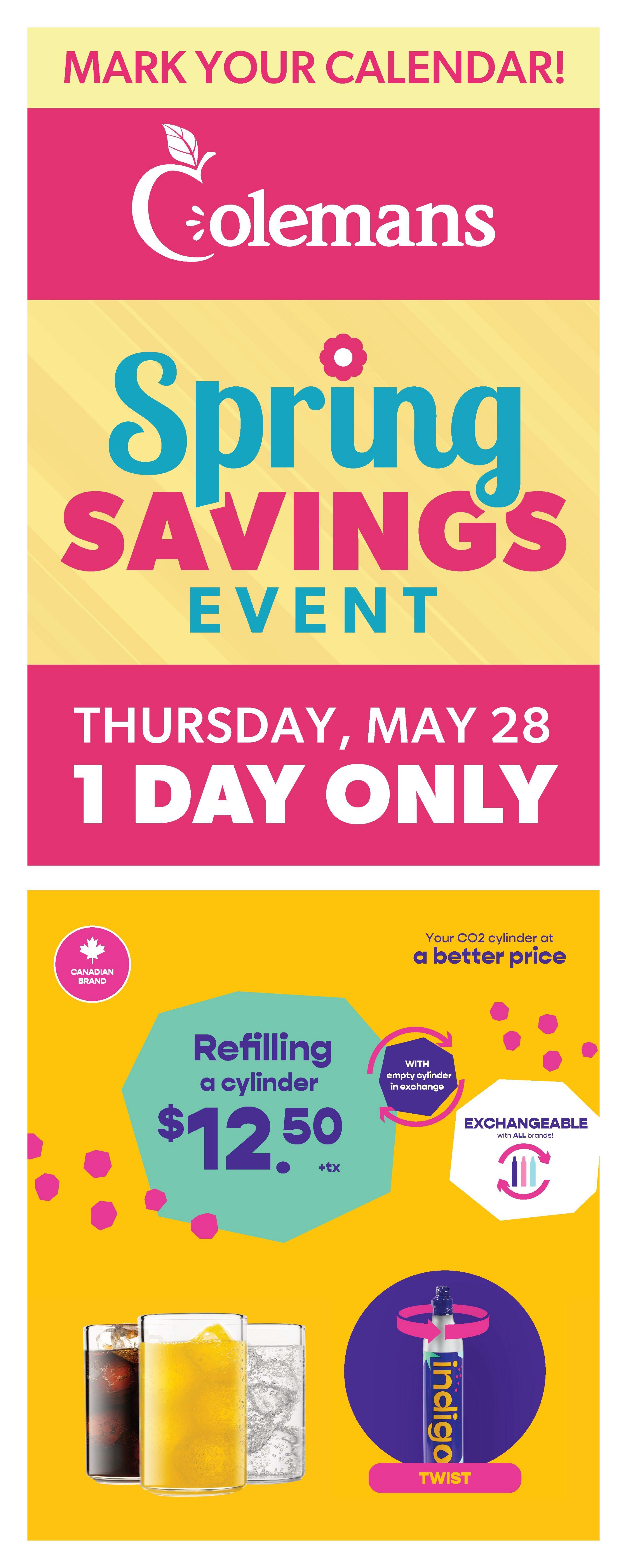 Colemans Spring Savings Event, Thursday, May 28, 1 Day Only. Special offer on refilling a cylinder for $12.50 plus tax, with an empty cylinder in exchange. This is a Canadian Brand product. Also features an Indigo CO2 cylinder with a twist mechanism, exchangeable with all brands. Three glasses of beverages are shown: cola, yellow soda, and sparkling water.