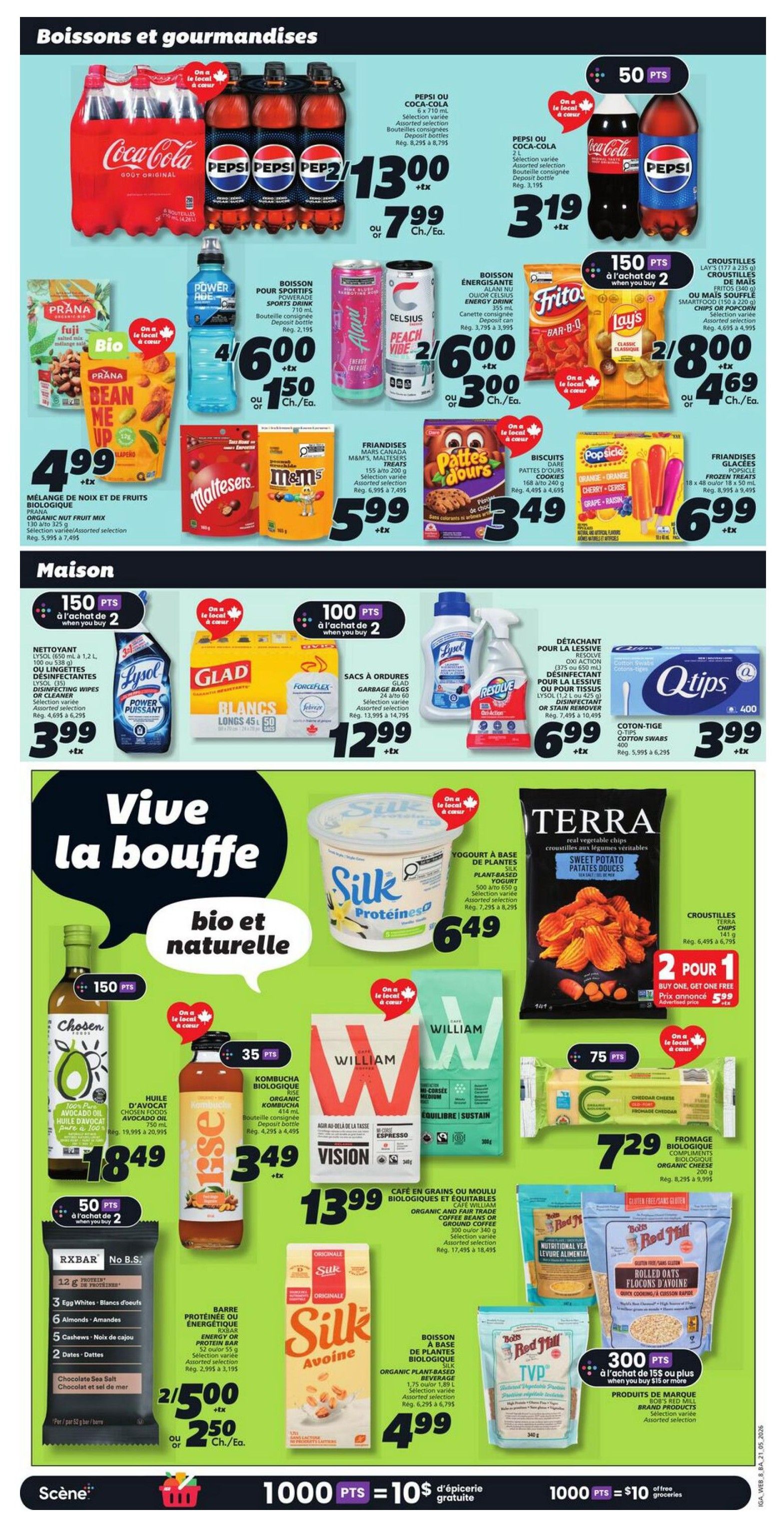 IGA weekly flyer specials, page 11, featuring beverages and gourmet items. Coca-Cola or Pepsi 6 x 710 mL bottles are $13.00 or $7.99 each. Coca-Cola or Pepsi 6 x 500 mL bottles are $3.19 each. Prana Organic Nut Fruit Mix 150g to 325g is $4.99. Powerade Sports Drink 710 mL is 4 for $6.00. Celsius Energy Drink 355 mL is 2 for $6.00. Frito-Lay chips, including Lay's and Fritos, 180g to 240g, are 2 for $8.00 or $4.69 each. Maltesers, M&M's, or Patte d'ours cookies 168g to 260g are $5.99. Pop-Ice frozen treats 18 x 48 mL are $6.99. Lysol disinfecting wipes or sprays are $3.99. Glad garbage bags are $12.99. Resolve laundry stain remover or disinfectant spray is $6.99. Q-tips cotton swabs 400 count are $3.99. Silk plant-based protein yogurt 500g is $6.49. Terra Sweet Potato chips are 2 for $1.00, buy one get one free, originally $5.99. Chosen 100% Pure Avocado Oil 750 mL is $18.49. Rise Organic Kombucha 750 mL is $3.49. William Organic Fair Trade Coffee Beans or Ground Coffee 340g to 350g is $13.99. William Cheddar Cheese 200g is $7.29. RXBAR protein bars 4 x 52g are 2 for $5.00 or $2.50 each. Silk Oat Beverage 1.75 L is $4.99. Bob's Red Mill Rolled Oats 340g are $4.99. Earn 1000 points for $10 in free groceries.