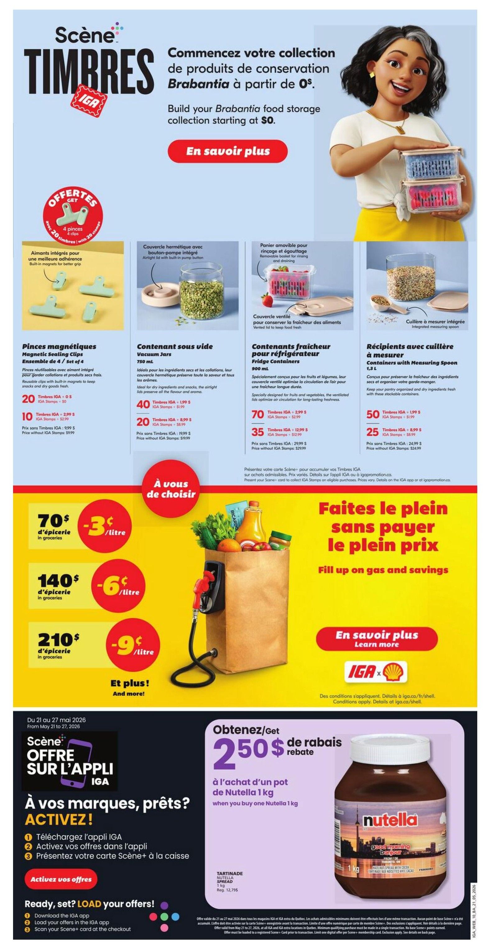 IGA Weekly Flyer Specials, Page 13. Build your Brabantia food storage collection starting at $0. Featured products include Magnetic Seal Clips (Ensemble de 4 / Set of 4) with 20 IGA Stamps for $0 or 10 IGA Stamps for $2.99, price without IGA Stamps $10.99. Vacuum Jar Containers (750 mL) with 40 IGA Stamps for $1.99 or 20 IGA Stamps for $8.99, price without IGA Stamps $19.99. Fridge Containers (900 mL) with 70 IGA Stamps for $2.99 or 35 IGA Stamps for $12.99, price without IGA Stamps $29.99. Containers with Measuring Spoon (1.3 L) with 50 IGA Stamps for $1.99 or 25 IGA Stamps for $8.99, price without IGA Stamps $24.99. Also featuring grocery specials: 70¢/litre with 3 IGA Stamps, 140¢/litre with 6 IGA Stamps, and 210¢/litre with 9 IGA Stamps. Get $2.50 rebate when you buy one 1 kg jar of Nutella Spread. Download the IGA app, load offers, and scan your Scene+ card to activate offers. Offer valid from May 21 to May 27, 2026.