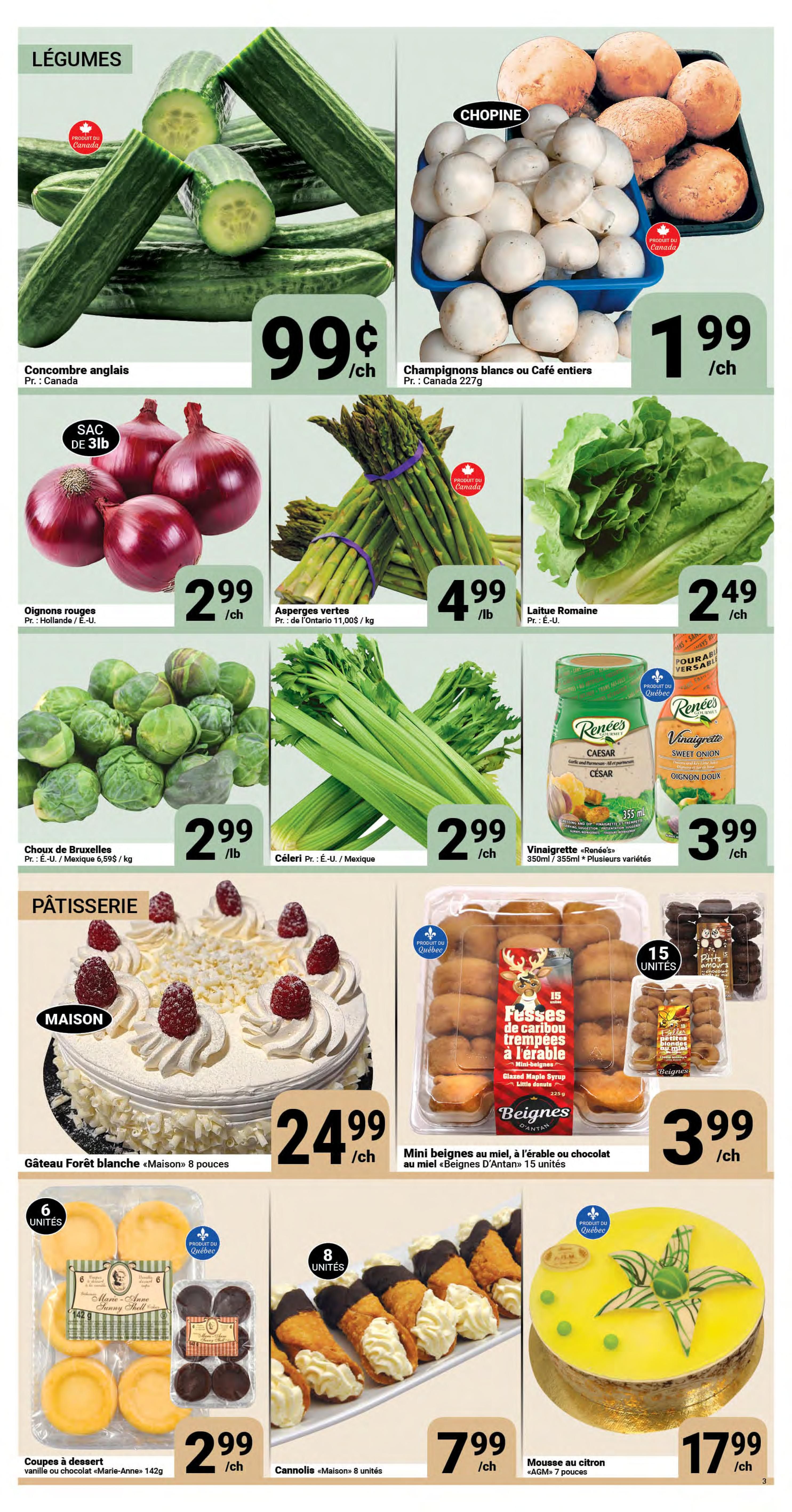 Pasquier Weekly Flyer Specials Page 3. Featured produce includes English cucumbers for $0.99 each, white or cremini mushrooms for $1.99 each, 3lb bags of red onions for $2.99, bunches of asparagus from Ontario for $4.99/lb, and romaine lettuce for $2.49 each. Also available are Brussels sprouts for $2.99/lb and celery for $2.99 each. Renée's salad dressings in Caesar and Sweet Onion varieties are $3.99 each. In the bakery section, a Forest White cake from Maison is $24.99. Mini donuts from Beignes d'Antan in maple syrup, caramel, or glazed maple syrup flavours are $3.99 for 15 units. Marie-Anne dessert cups (vanilla or chocolate) are $2.99 for 6 units. Cannoli from Maison are $7.99 for 8 units. Finally, a lemon mousse cake from AGM is $17.99 for 7 inches.