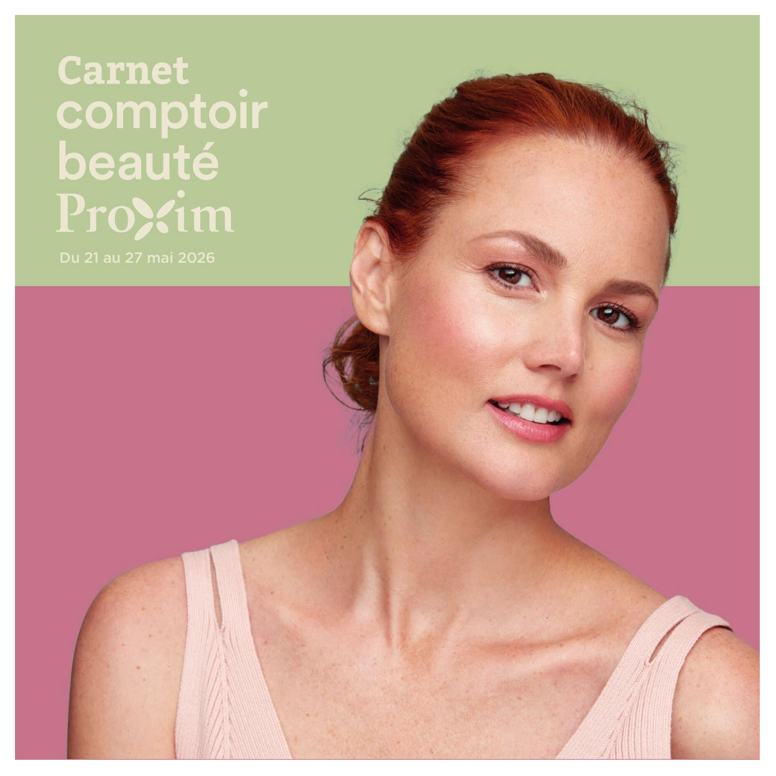 Proxim Beauty Counter flyer, valid from May 21 to May 27, 2026. Features a close-up of a woman's face with red hair, showcasing makeup and skincare. The text 'Carnet comptoir beauté Proxim' is displayed prominently. This page highlights beauty specials for the week.