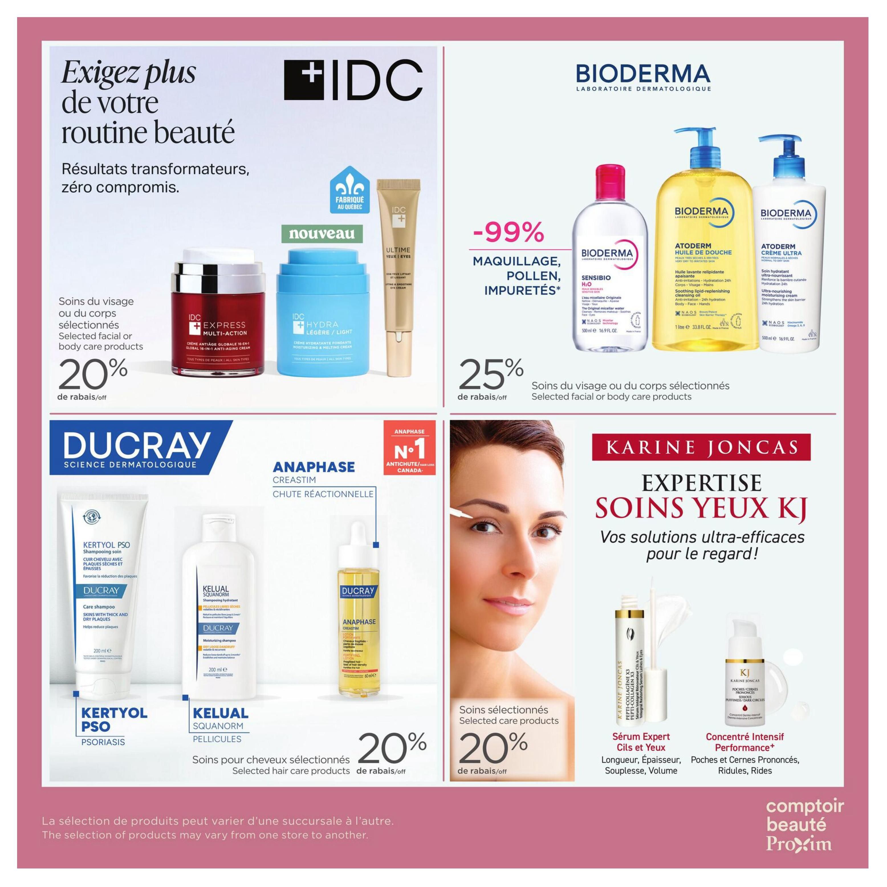 Proxim Weekly Flyer Specials Page 6. Features a 'Get more from your beauty routine' promotion with IDC products, including IDC Express Multi-Action Global 16-in-1 Anti-Aging Cream and IDC Hydra Légère/Light Moisturizing & Melting Cream, both 20% off selected facial or body care products. Also features Bioderma products with a '-99% off makeup, pollen, impurities' offer on selected facial or body care products, including Bioderma Sensibio H2O Original Micellar Water (500ml), Bioderma Atoderm 24h Hydration Cleansing Oil (1 litre), and Bioderma Atoderm Ultra-Nourishing Moisturizing Cream (500ml). Additionally, Ducray Science Dermatologique offers 20% off selected hair care products, featuring Ducray Kertyl Pso Psoriasis Care Shampoo (200ml) and Ducray Kelual Squanorm Moisturizing Shampoo for dry, flaky scalps (200ml). Another section highlights Ducray Anaphase+ Anti-Hair Loss Cream Shampoo (200ml) and Anaphase+ Lotion (60ml). The Karine Joncas section promotes 'Expert KJ Eye Care' with solutions for the eye contour, featuring Karine Joncas Expert Eyelash & Eye Serum (for length, thickness, suppleness, volume) and Concentrated Intensive Performance+ (for puffiness, dark circles, fine lines, wrinkles). All selected products are 20% off.