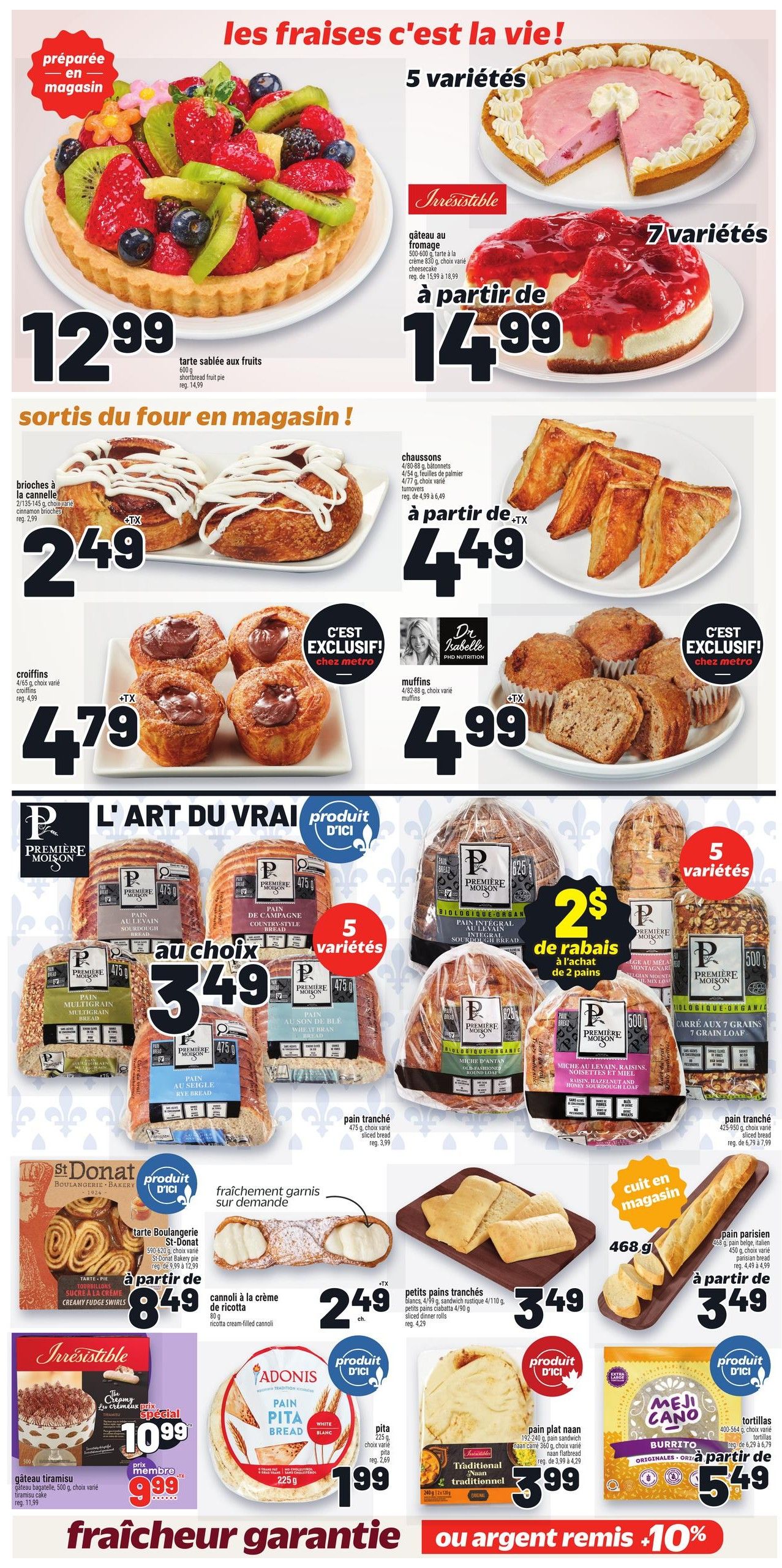 Metro weekly flyer specials page 12 featuring fresh bakery items. Highlights include a fresh fruit tart for $12.99, Irresistible brand cheesecake and strawberry cheesecake starting at $14.99. Freshly baked items include cinnamon brioche for $2.49, croissants for $4.79, and muffins for $4.99. A selection of Première Moisson breads, including sourdough, country-style, multigrain, wheat bran, and rye, are available for $3.49 each. There's a special offer of $2 off when purchasing 2 loaves of bread. Also featured are St-Donat bakery pies for $8.49, ricotta-filled cannoli for $2.49, sliced sandwich rolls for $3.49, and Parisian bread for $3.49. Adonis Pita Bread is $1.99, and Meji Cano burritos are starting at $5.49. The flyer also promotes 'Freshness Guaranteed or 10% back in silver.