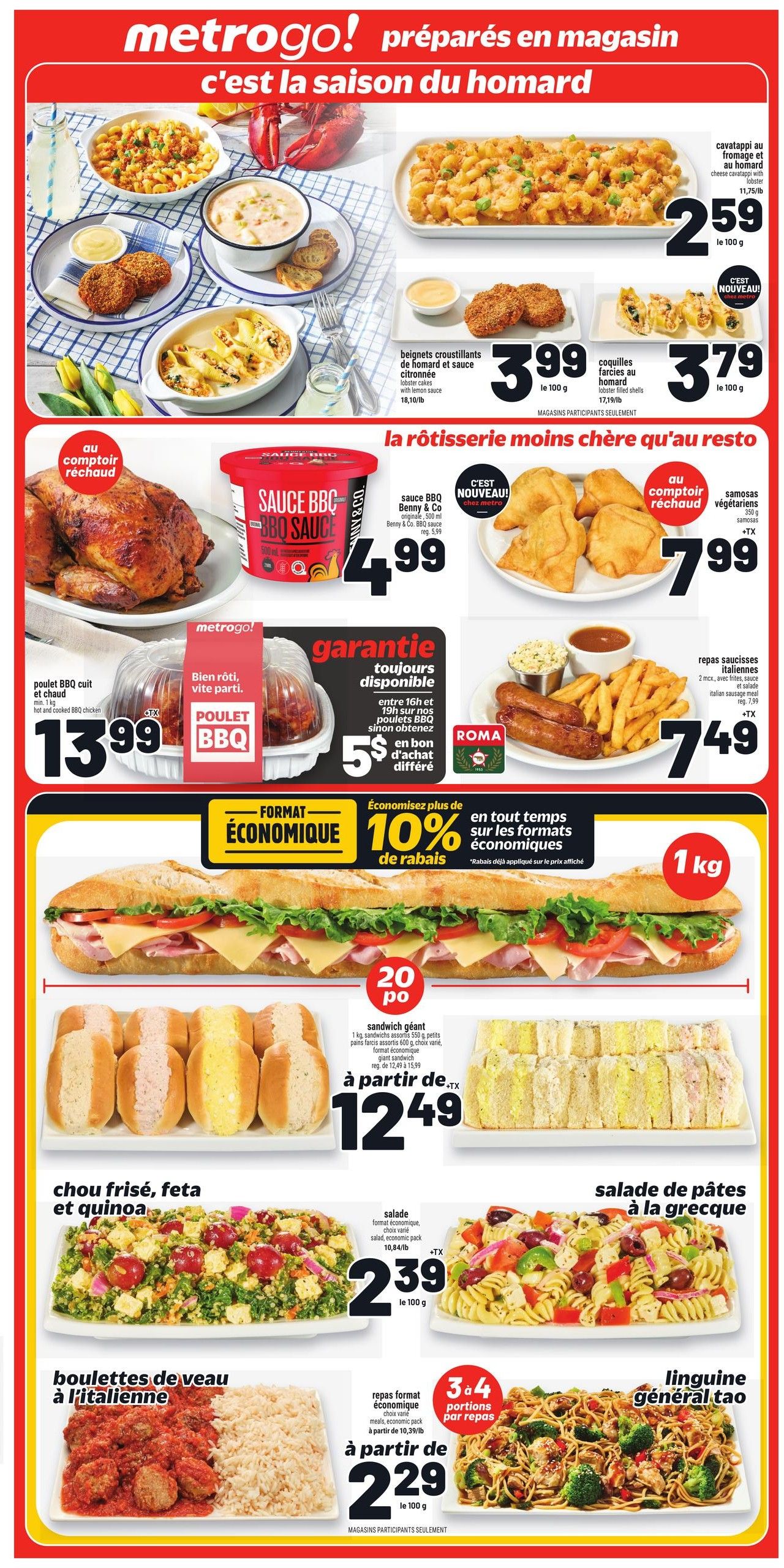 Metro weekly flyer specials page 14 features a variety of prepared meals. Highlights include Cavatappi with cheese and lobster for $2.59 per 100g, crispy lobster cakes with lemon sauce for $3.99 per 100g, and lobster stuffed shells for $3.79 per 100g. Also available are BBQ chicken for $4.99, and hot and cooked BBQ chicken for $13.99. Enjoy a special offer of $5 in deferred credit on BBQ chicken purchases between 4 PM and 7 PM. Other offerings include Italian-style meatballs with rice for $2.29 per 100g, Greek pasta salad for $2.39 per 100g, and general Tao linguine for $2.29 per 100g. A giant sandwich is featured at $12.49, with 20 portions. Additionally, there's a 10% discount on economic format items.